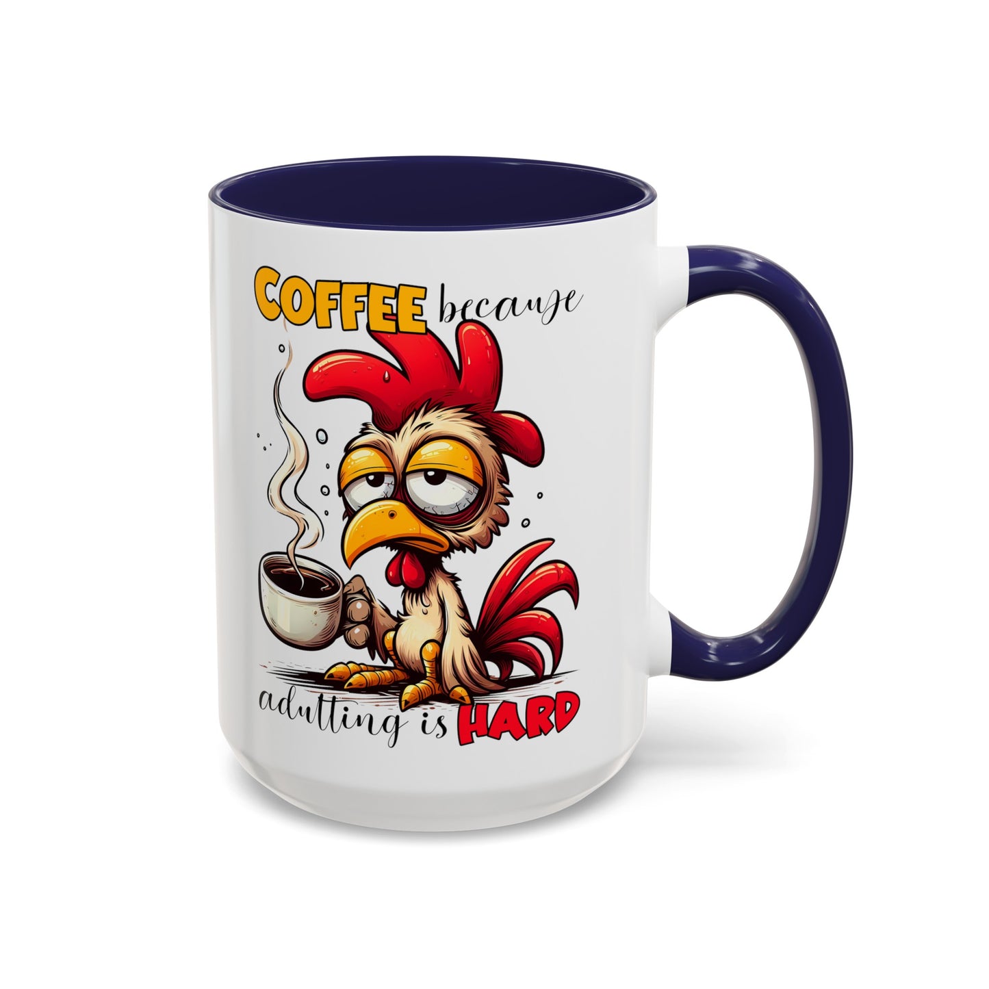Adulting is Hard Accent Coffee Mug (11, 15oz)