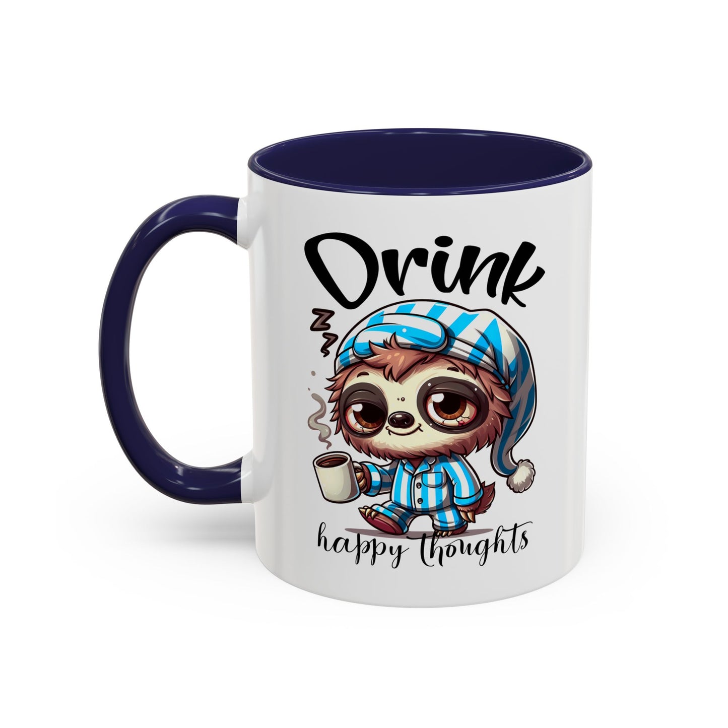 Drink Happy Thoughts Sloth Accent Coffee Mug – Perfect for Cozy Moments and Happy Thoughts