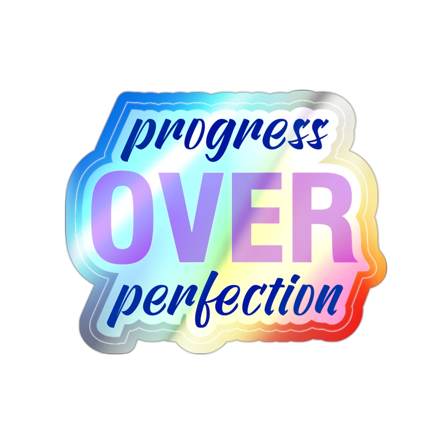 Holographic Die-Cut Stickers | 'Progress Over Perfection' Motivational Decals for Teens & Adults