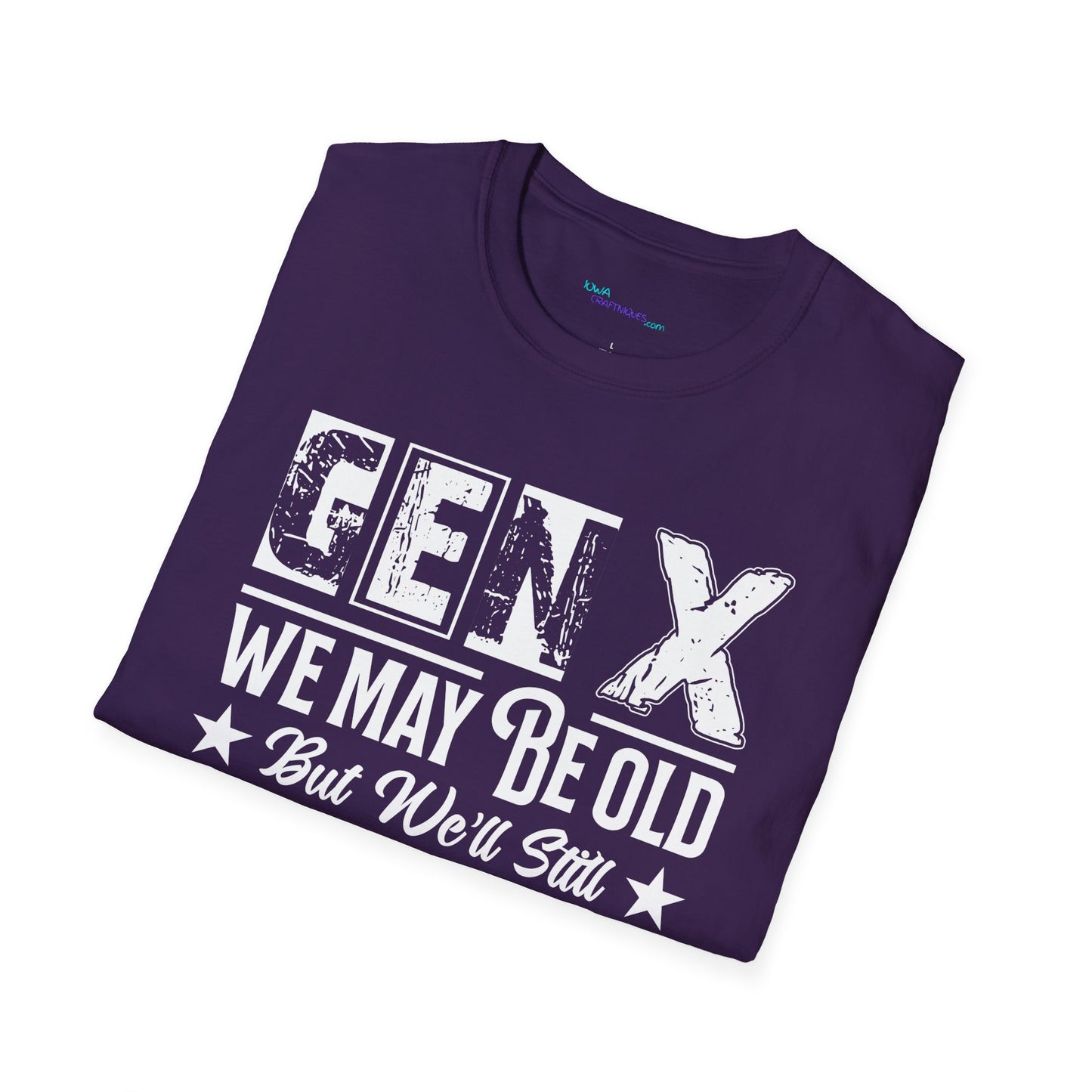 GEN X May be Old Unisex Softstyle T-Shirt