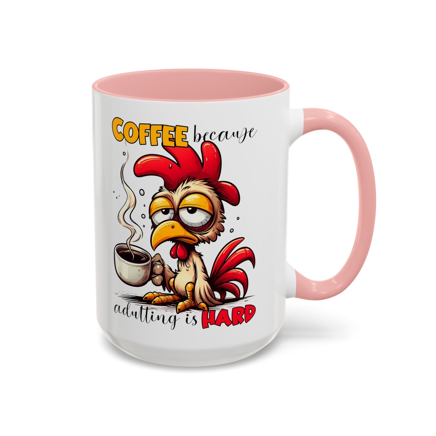 Adulting is Hard Accent Coffee Mug (11, 15oz)