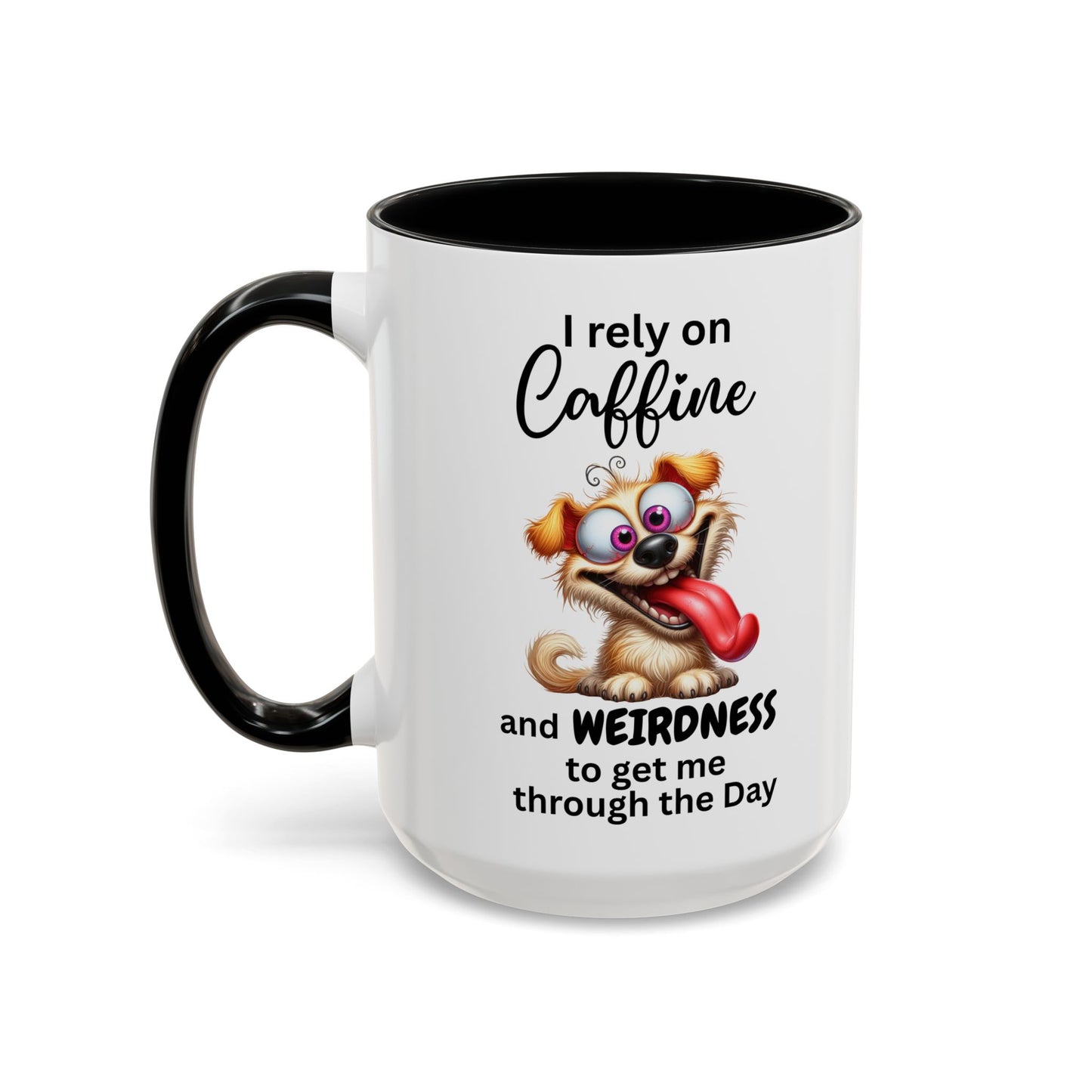 I Rely on Caffeine and Weirdness Mug | Accent Coffee Mug