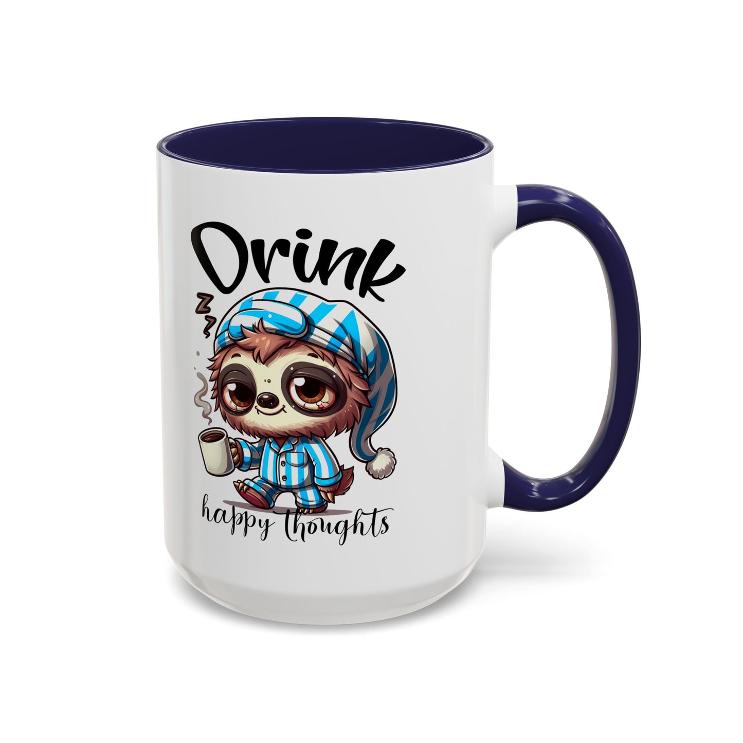Drink Happy Thoughts Sloth Accent Coffee Mug – Perfect for Cozy Moments and Happy Thoughts