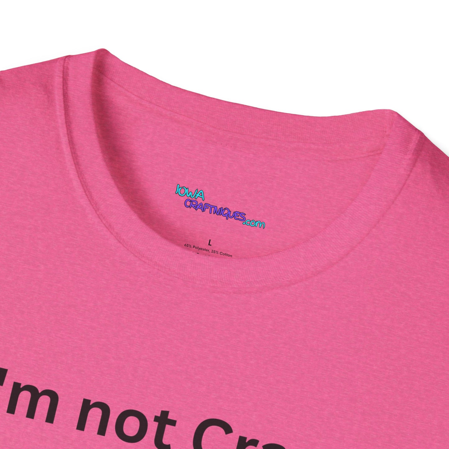 Mom had me Tested Unisex Softstyle T-Shirt