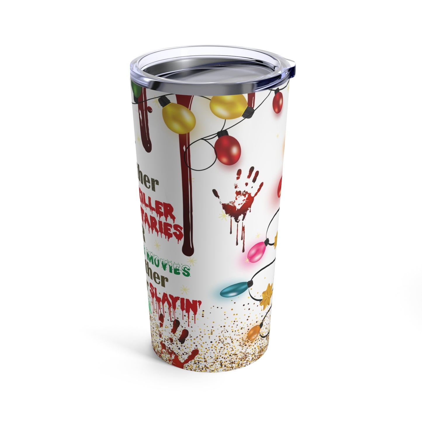 Sleighin or Slayin Skinny Steel Tumbler with Straw, 20oz