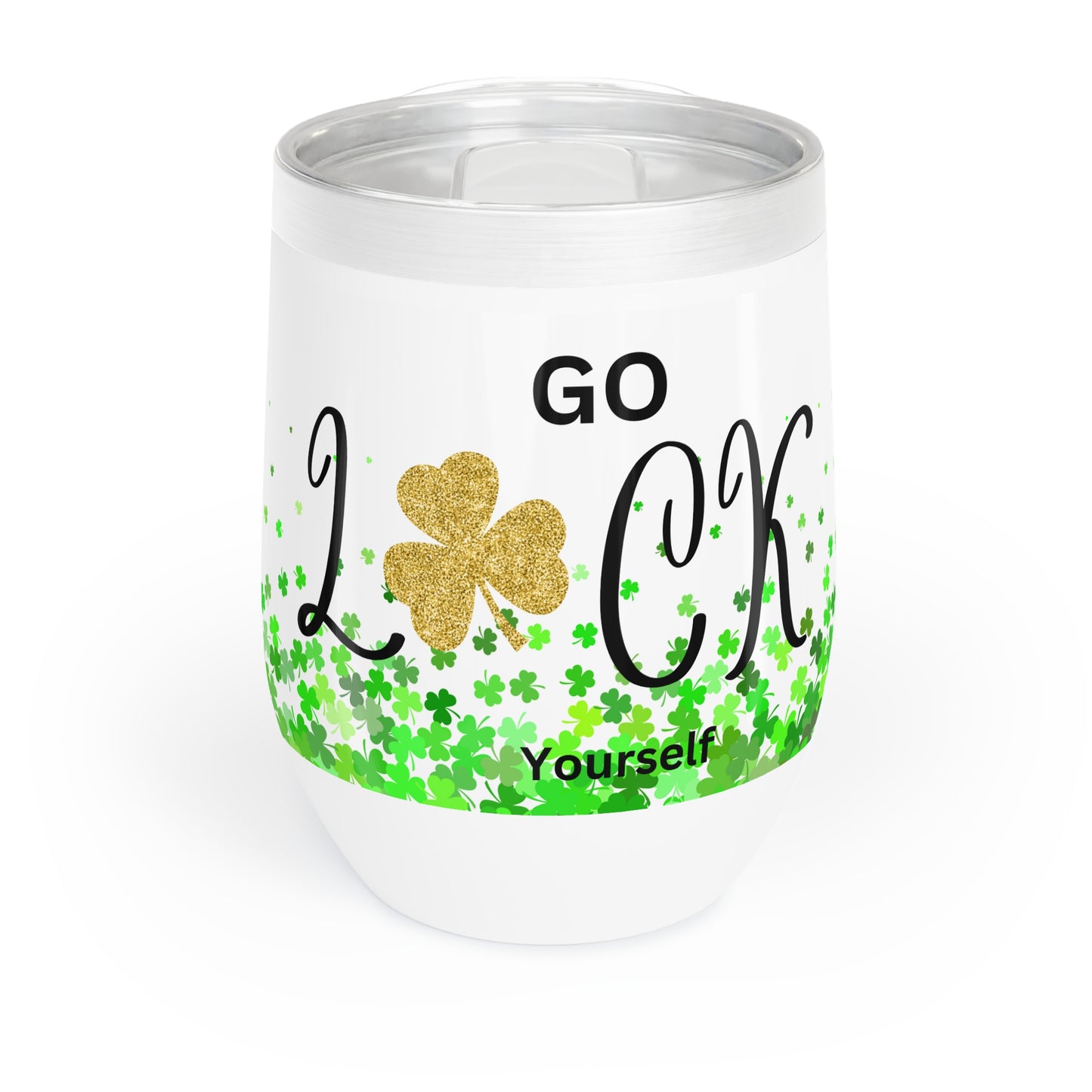 Go Luck Yourself 12oz Insulated Wine Tumbler