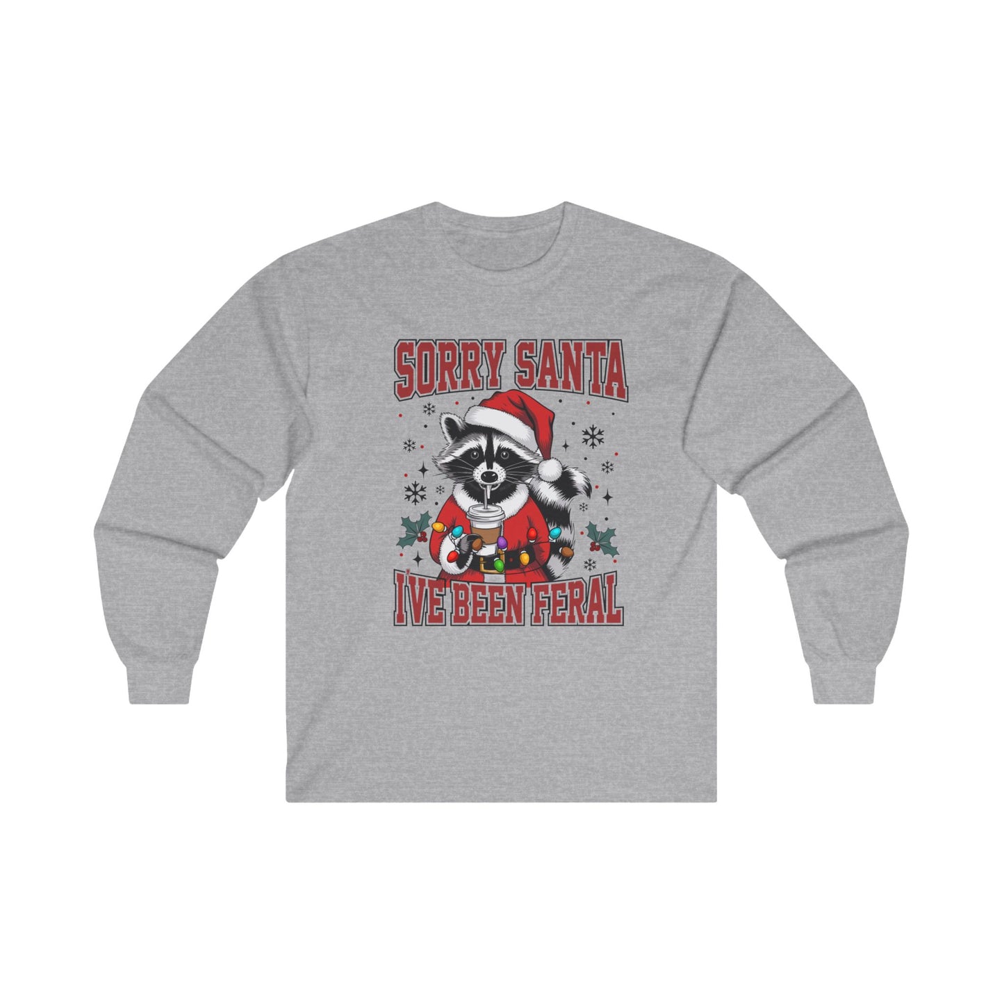 Sorry Santa I've Been Feral Long Sleeve Tee - Funny Holiday Shirt for Animal Lovers
