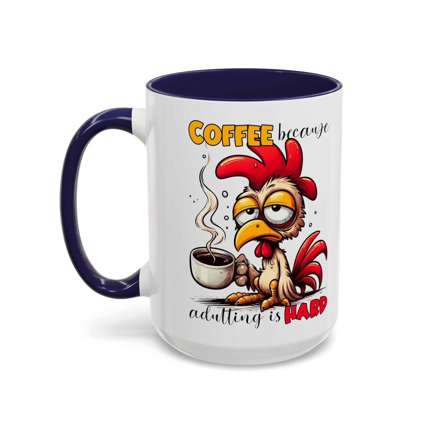 Adulting is Hard Accent Coffee Mug (11, 15oz)