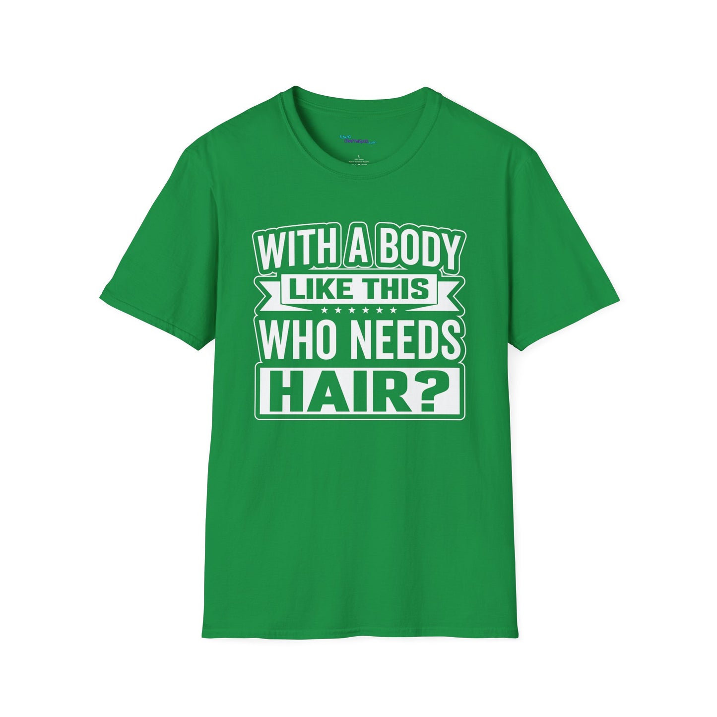 Who Needs Hair Unisex Softstyle T-Shirt