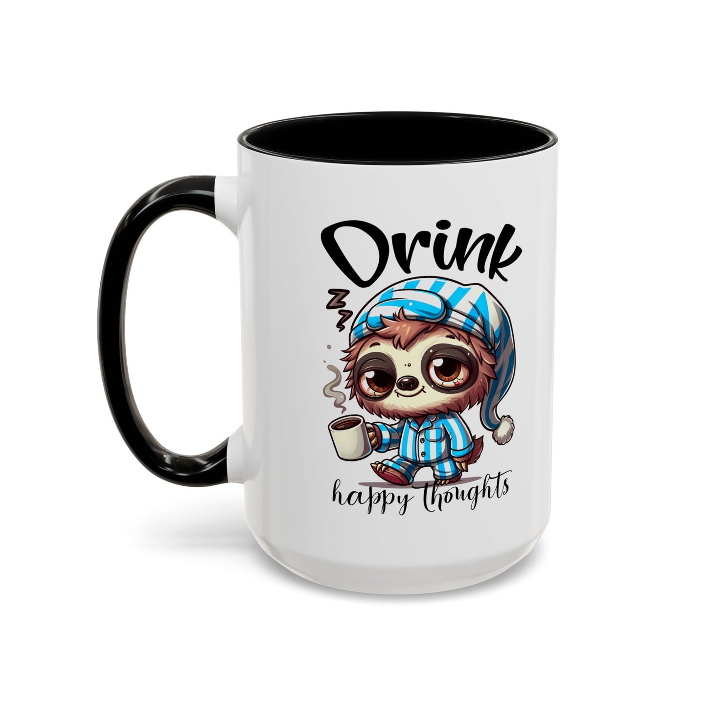 Drink Happy Thoughts Sloth Accent Coffee Mug – Perfect for Cozy Moments and Happy Thoughts