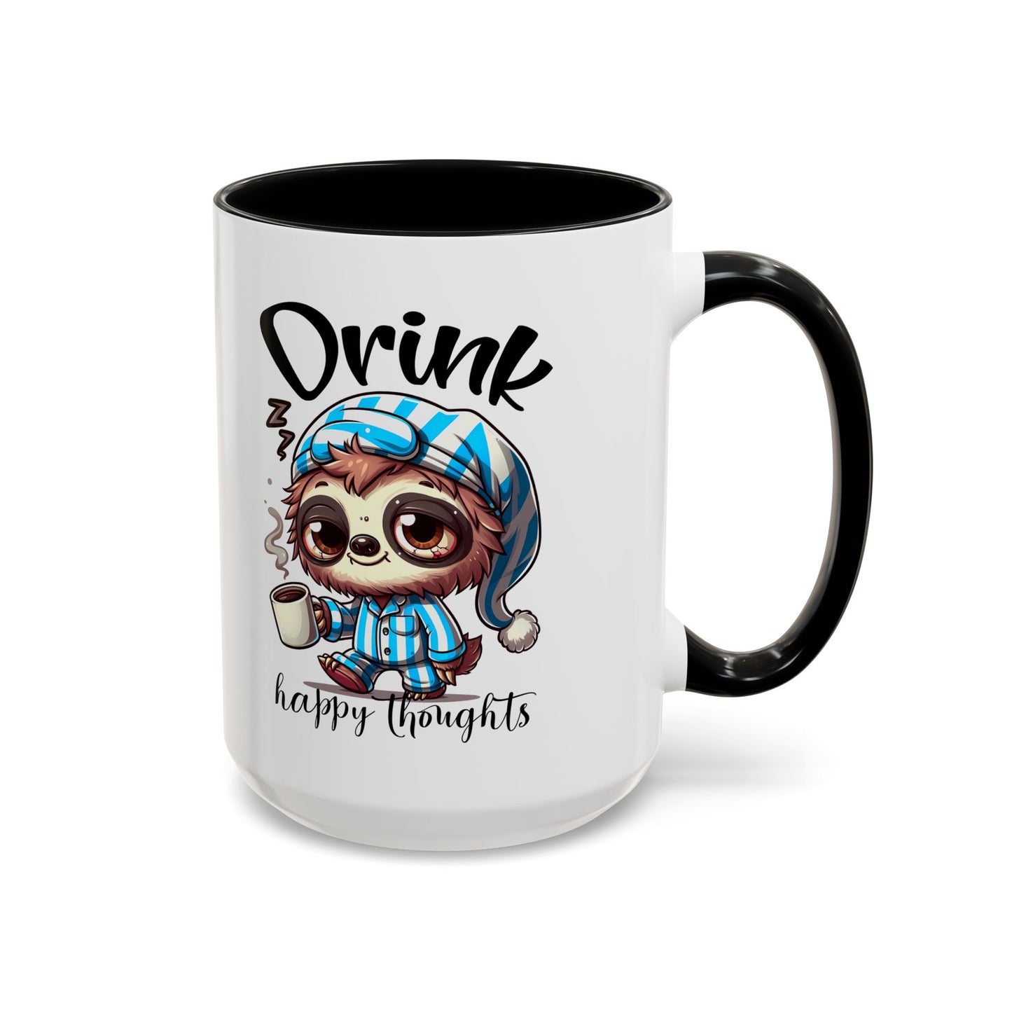 Drink Happy Thoughts Sloth Accent Coffee Mug – Perfect for Cozy Moments and Happy Thoughts