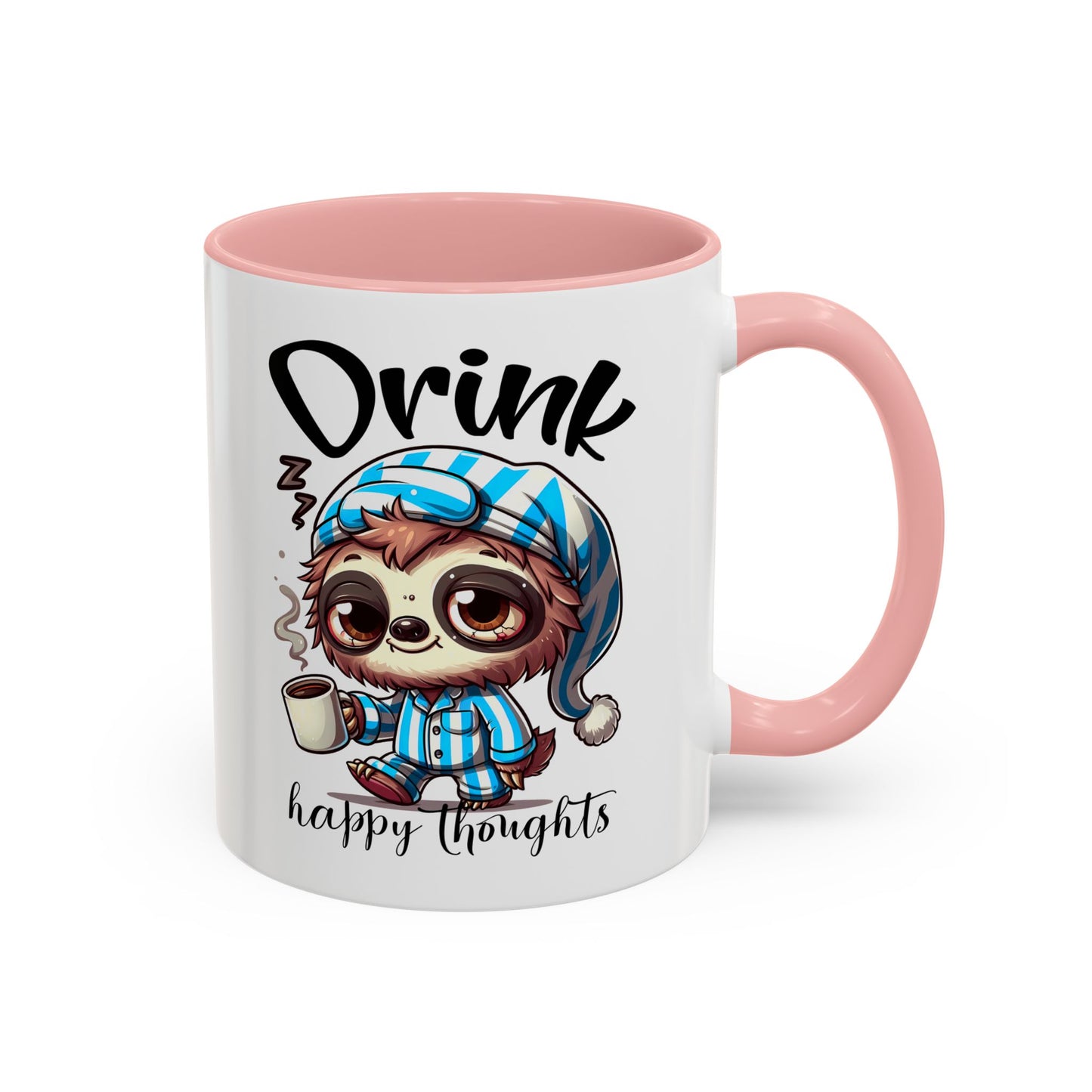 Drink Happy Thoughts Sloth Accent Coffee Mug – Perfect for Cozy Moments and Happy Thoughts