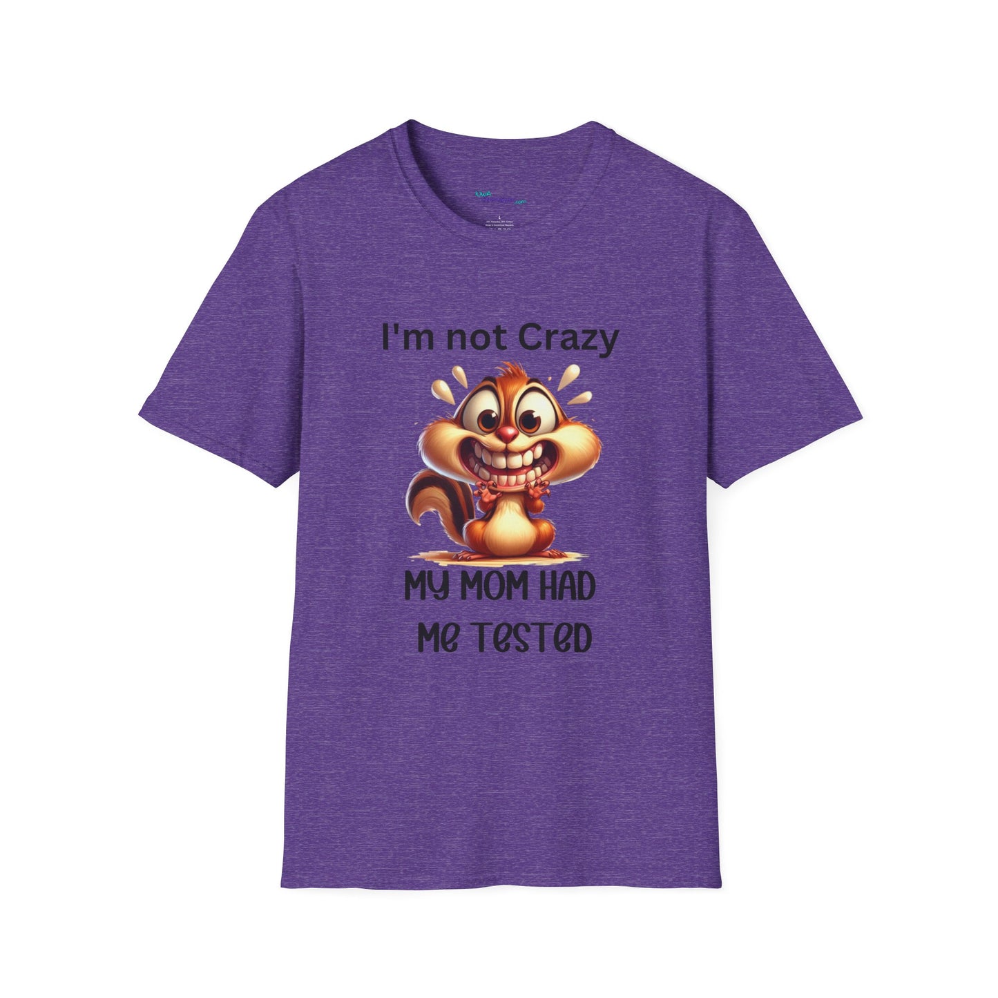 Mom had me Tested Unisex Softstyle T-Shirt