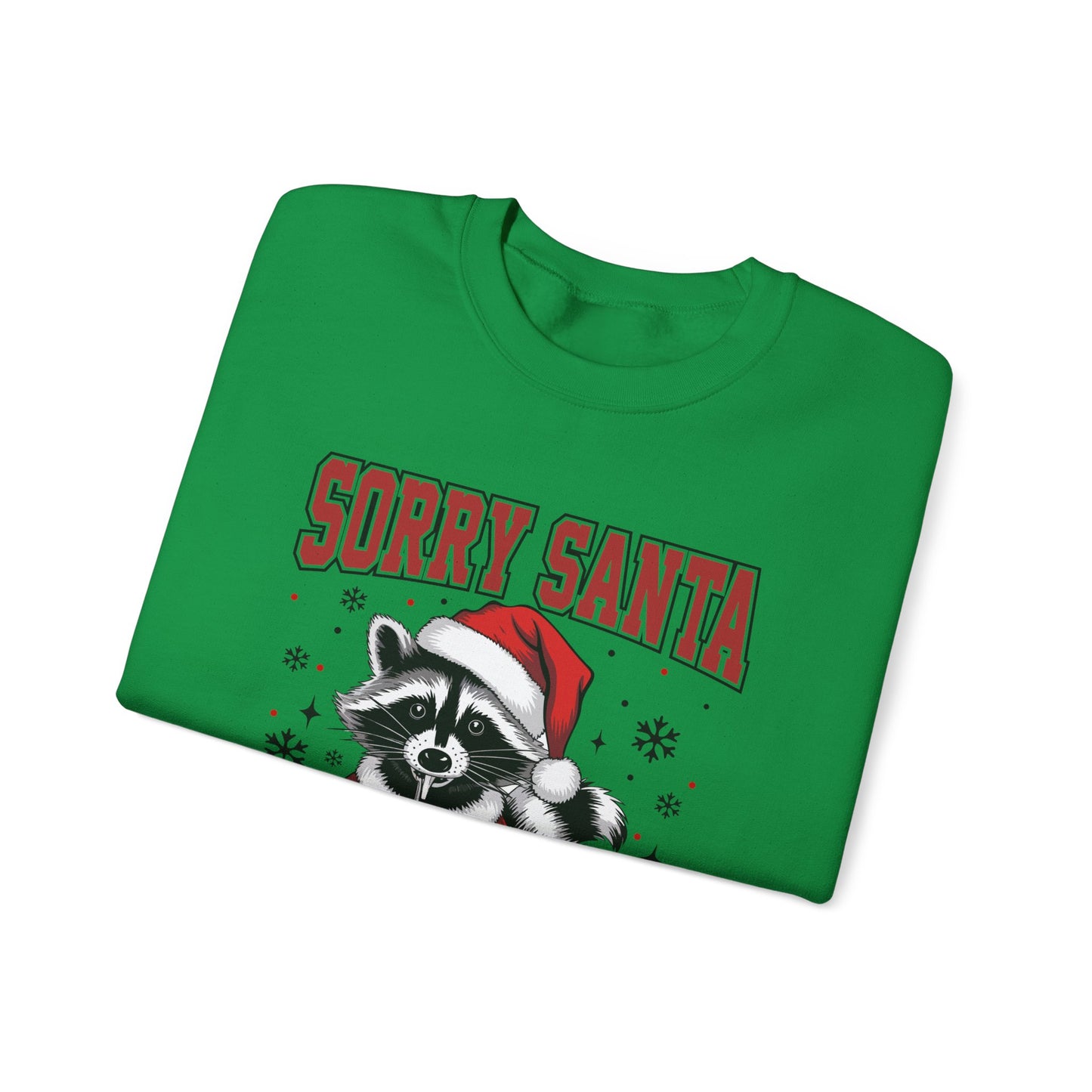 Funny Feral Raccoon Christmas Sweatshirt - Sorry Santa Unisex Crewneck