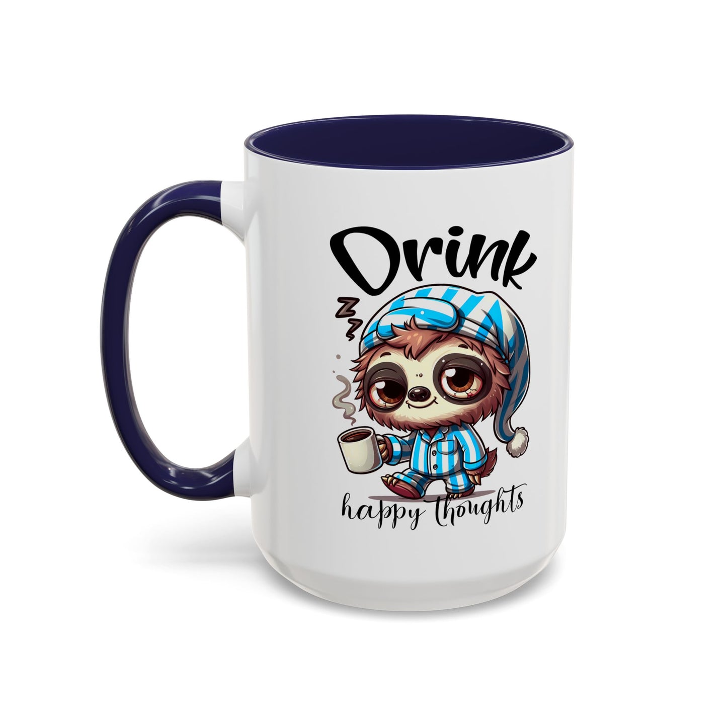 Drink Happy Thoughts Sloth Accent Coffee Mug – Perfect for Cozy Moments and Happy Thoughts
