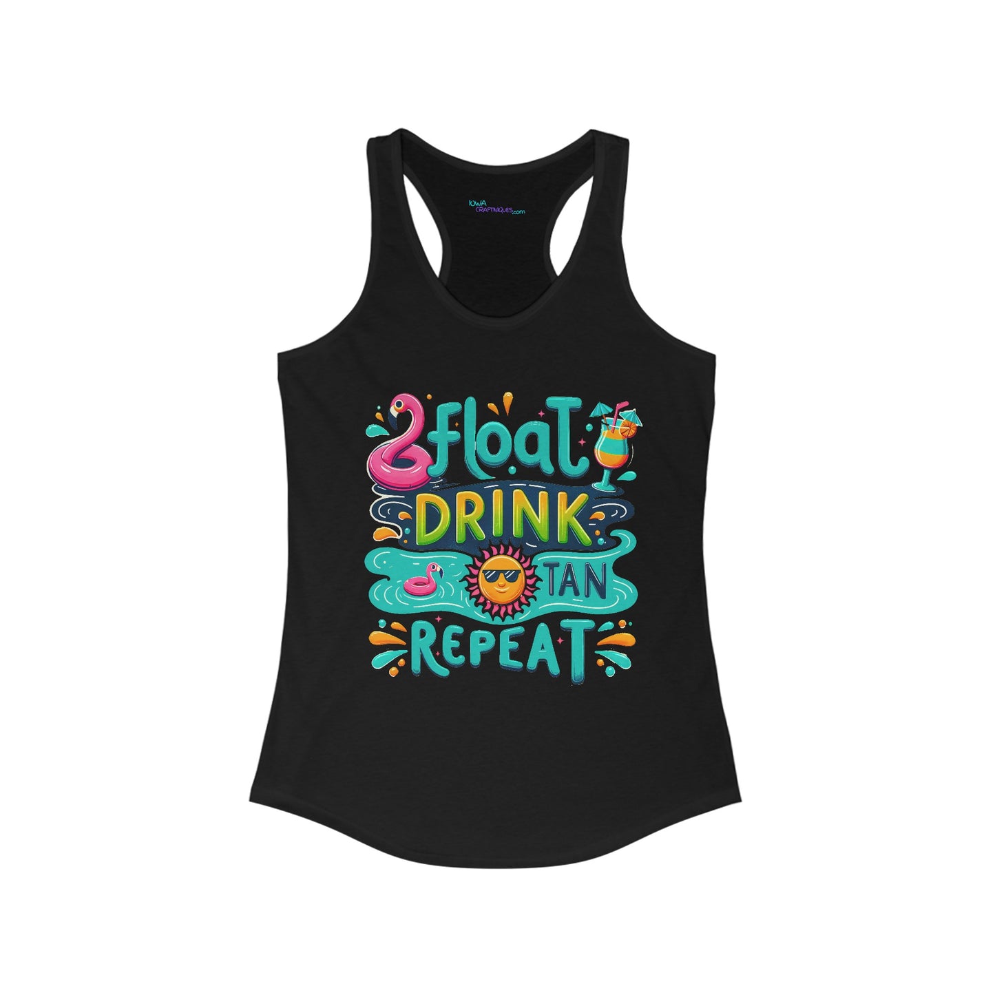 Float Drink Tan Repeat Women's Ideal Racerback Tank