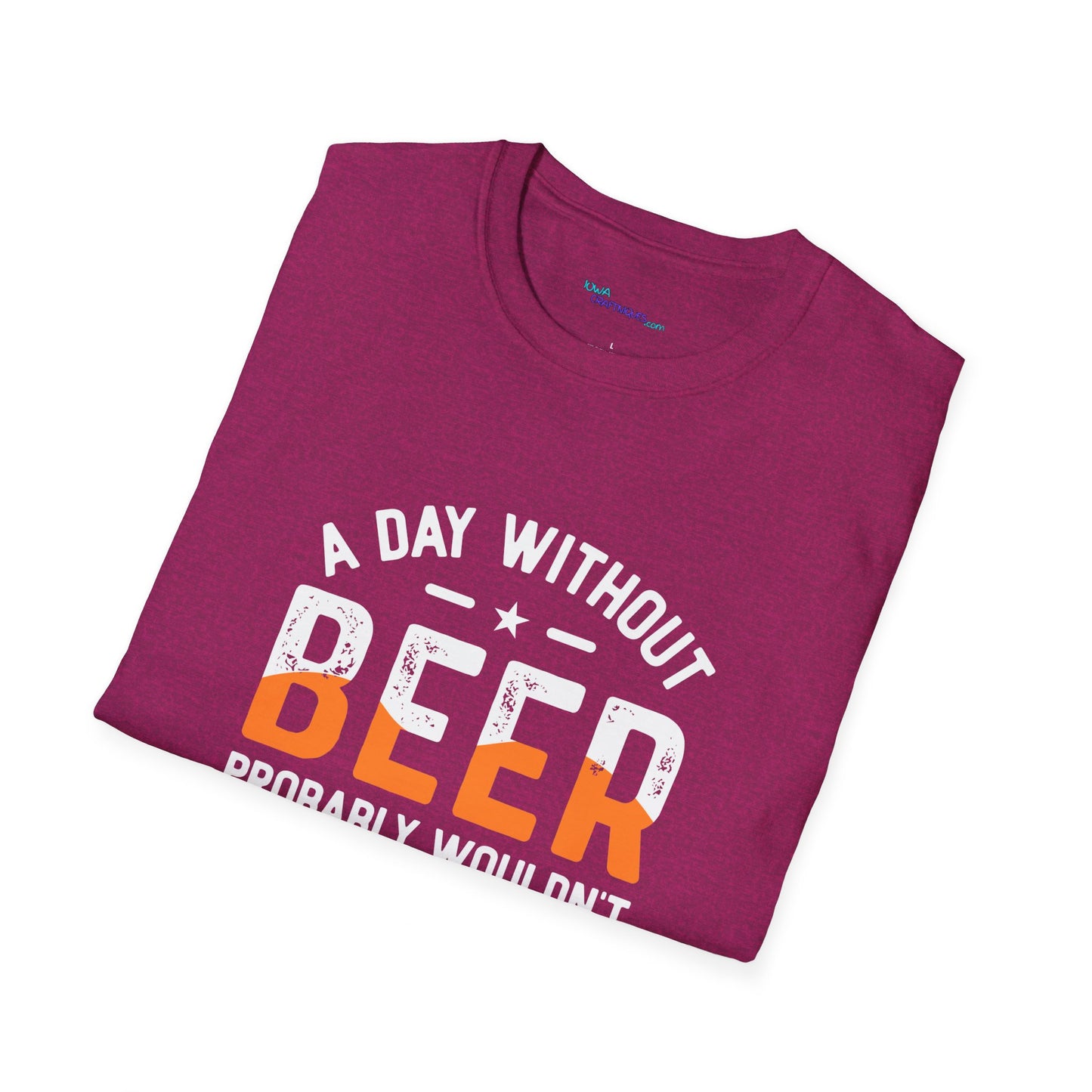 Day without Beer Unisex Softstyle T-Shirt