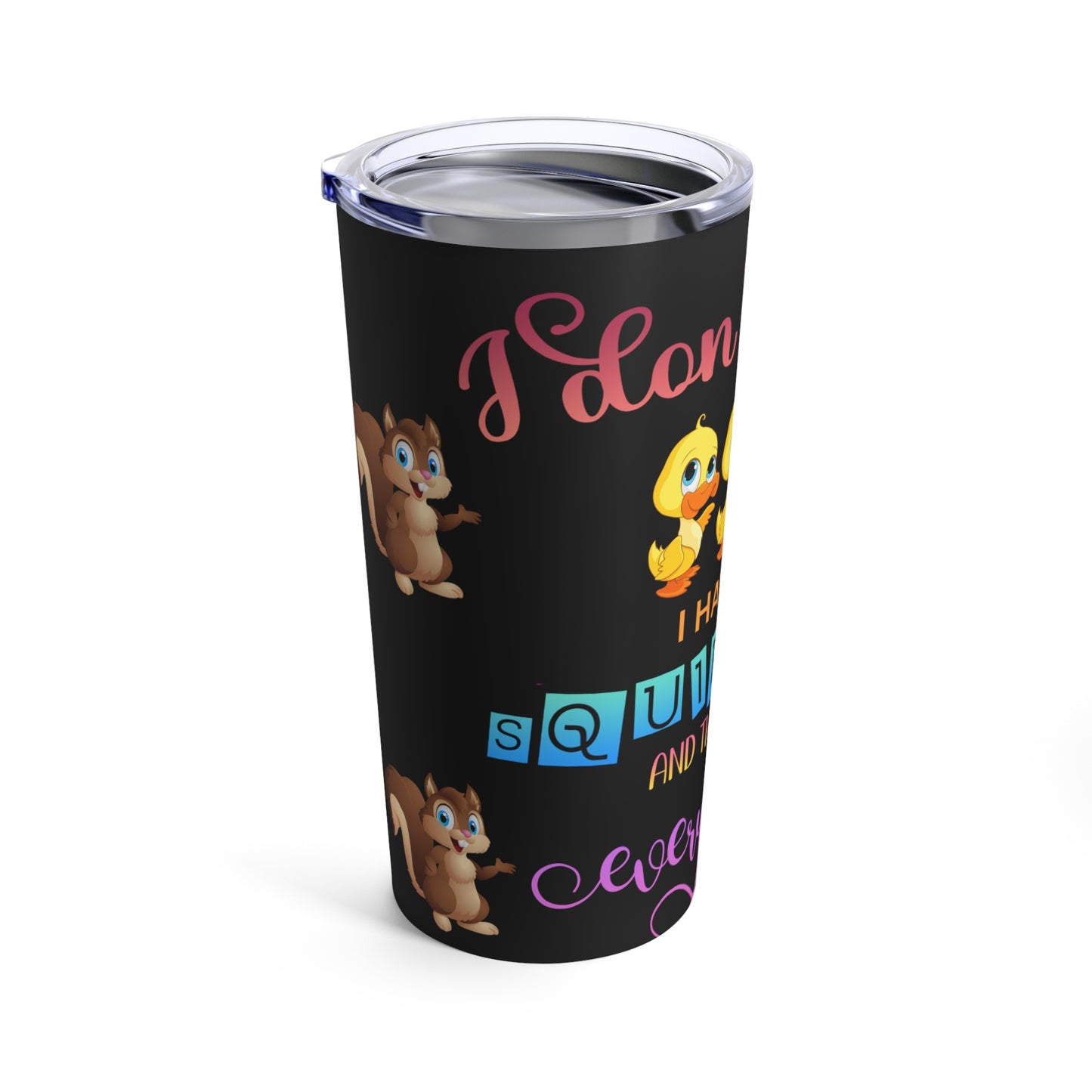 I Don't have Ducks Skinny Steel Tumbler with Straw, 20oz