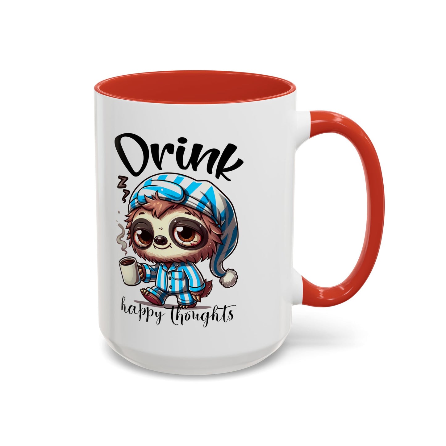 Drink Happy Thoughts Sloth Accent Coffee Mug – Perfect for Cozy Moments and Happy Thoughts