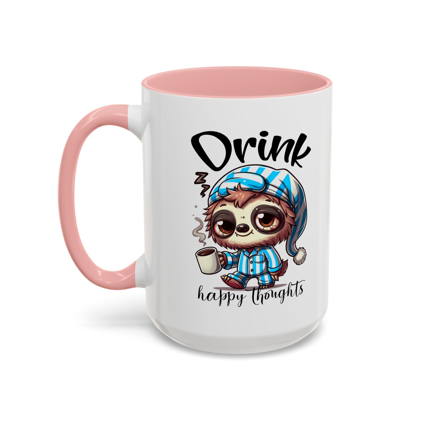 Drink Happy Thoughts Sloth Accent Coffee Mug – Perfect for Cozy Moments and Happy Thoughts