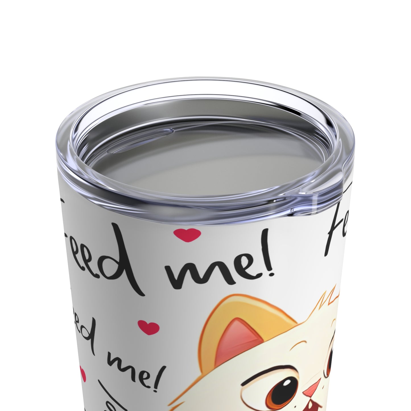 Cat Feed me Tumbler 20oz
