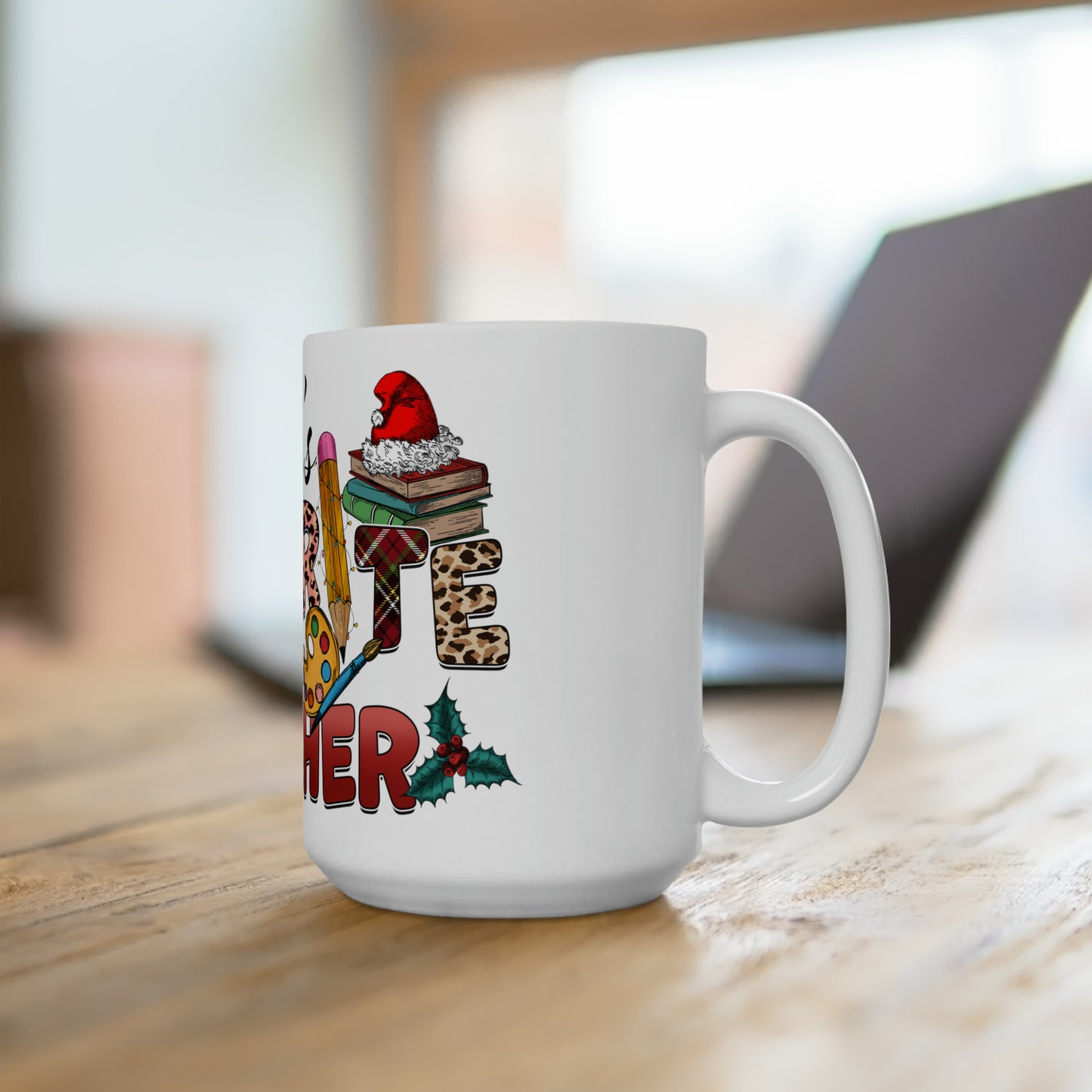 Santa's Favorite Teacher Ceramic Mug 15oz