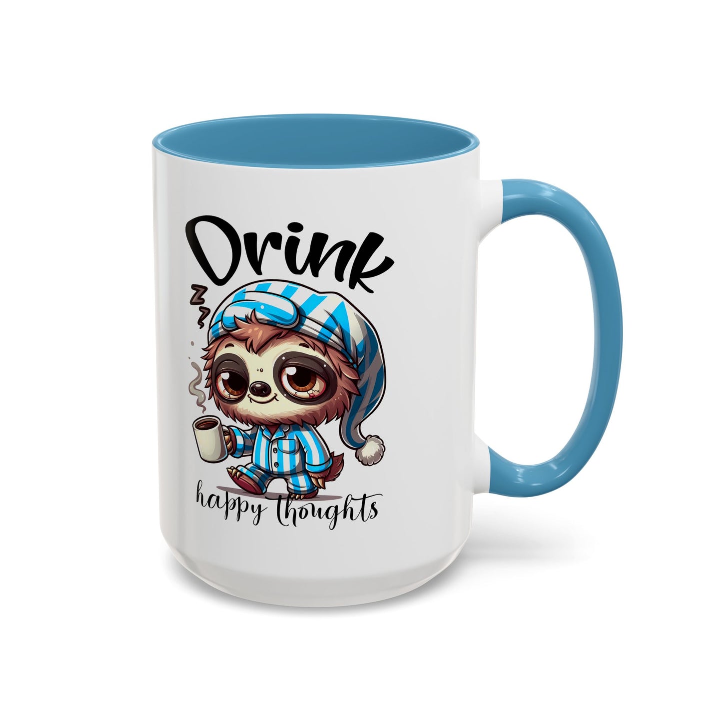 Drink Happy Thoughts Sloth Accent Coffee Mug – Perfect for Cozy Moments and Happy Thoughts