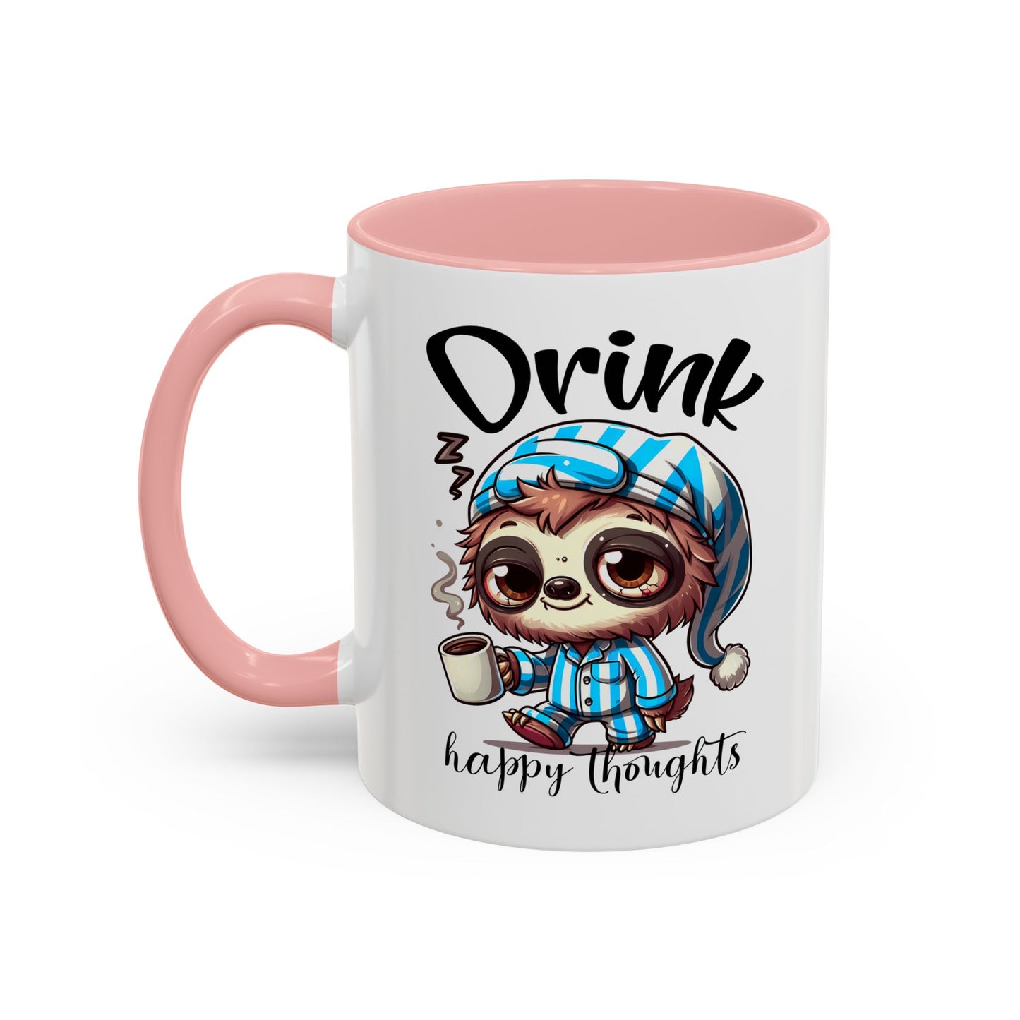 Drink Happy Thoughts Sloth Accent Coffee Mug – Perfect for Cozy Moments and Happy Thoughts