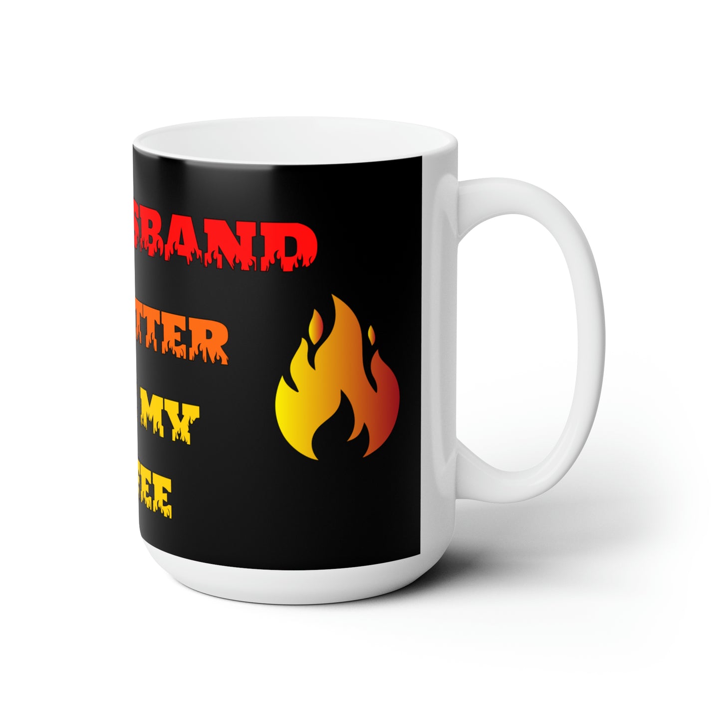 Husband HOTTER Ceramic Mug 15oz