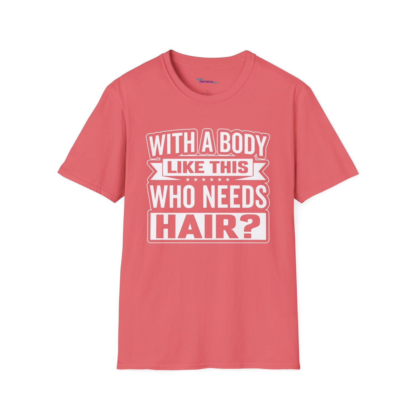 Who Needs Hair Unisex Softstyle T-Shirt
