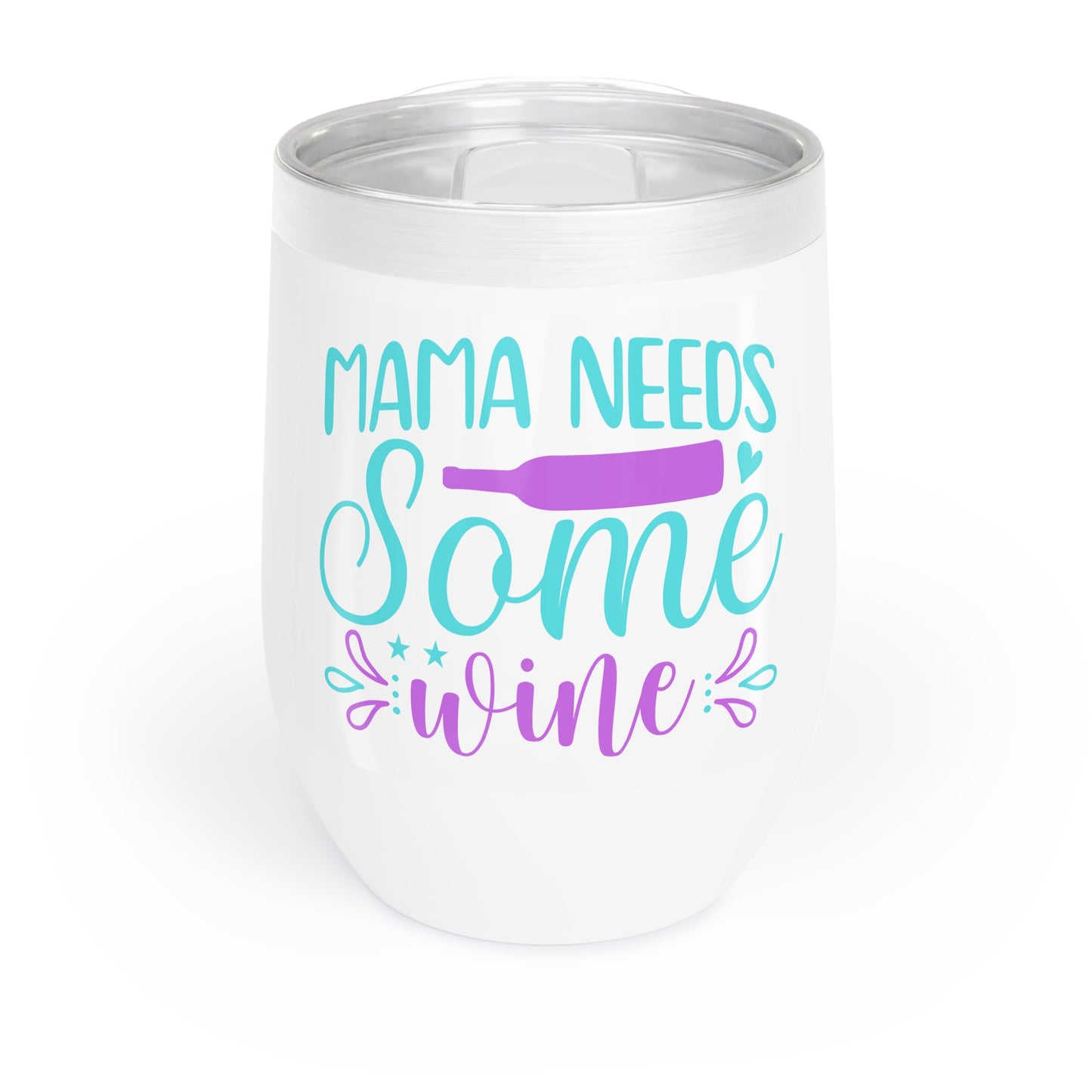 Mama Needs Some Wine 12oz Insulated Wine Tumbler