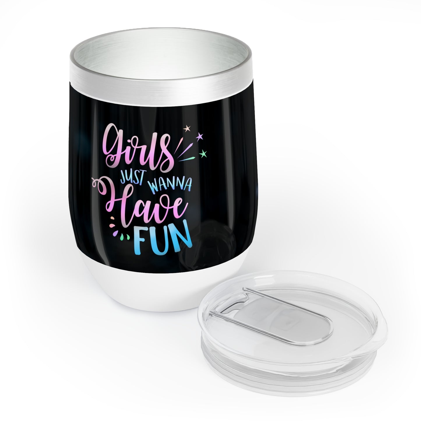 Girls wanna have Fun Chill Wine Tumbler