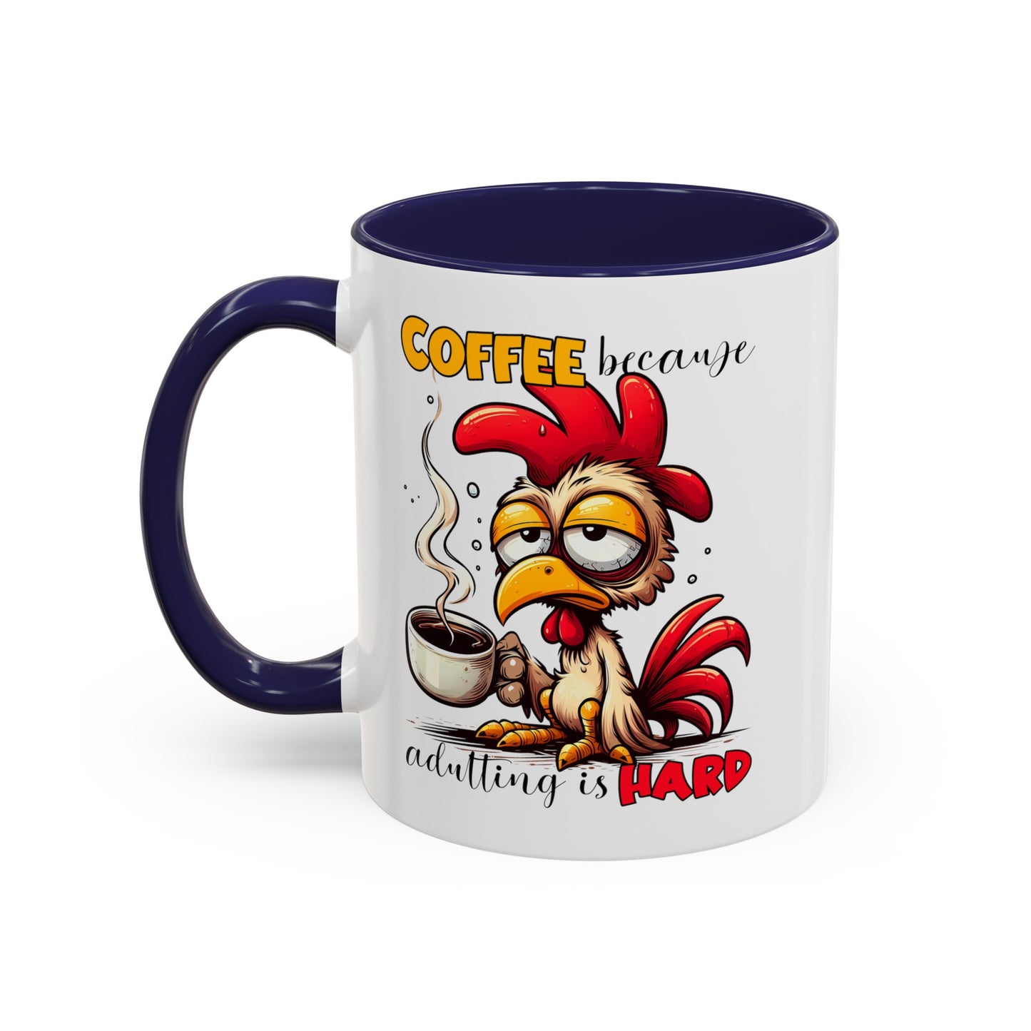 Adulting is Hard Accent Coffee Mug (11, 15oz)