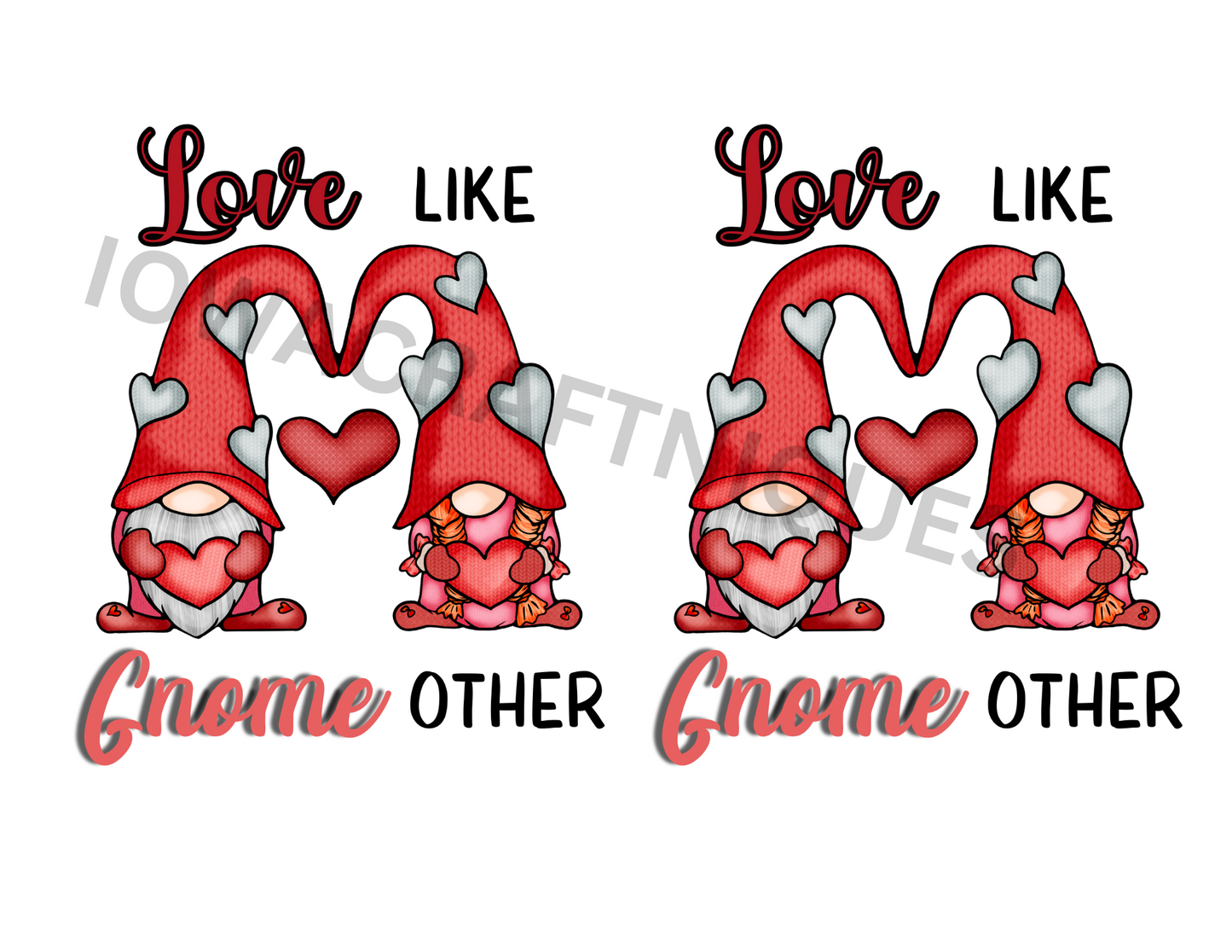Love like Gnome Other, ready to press Print