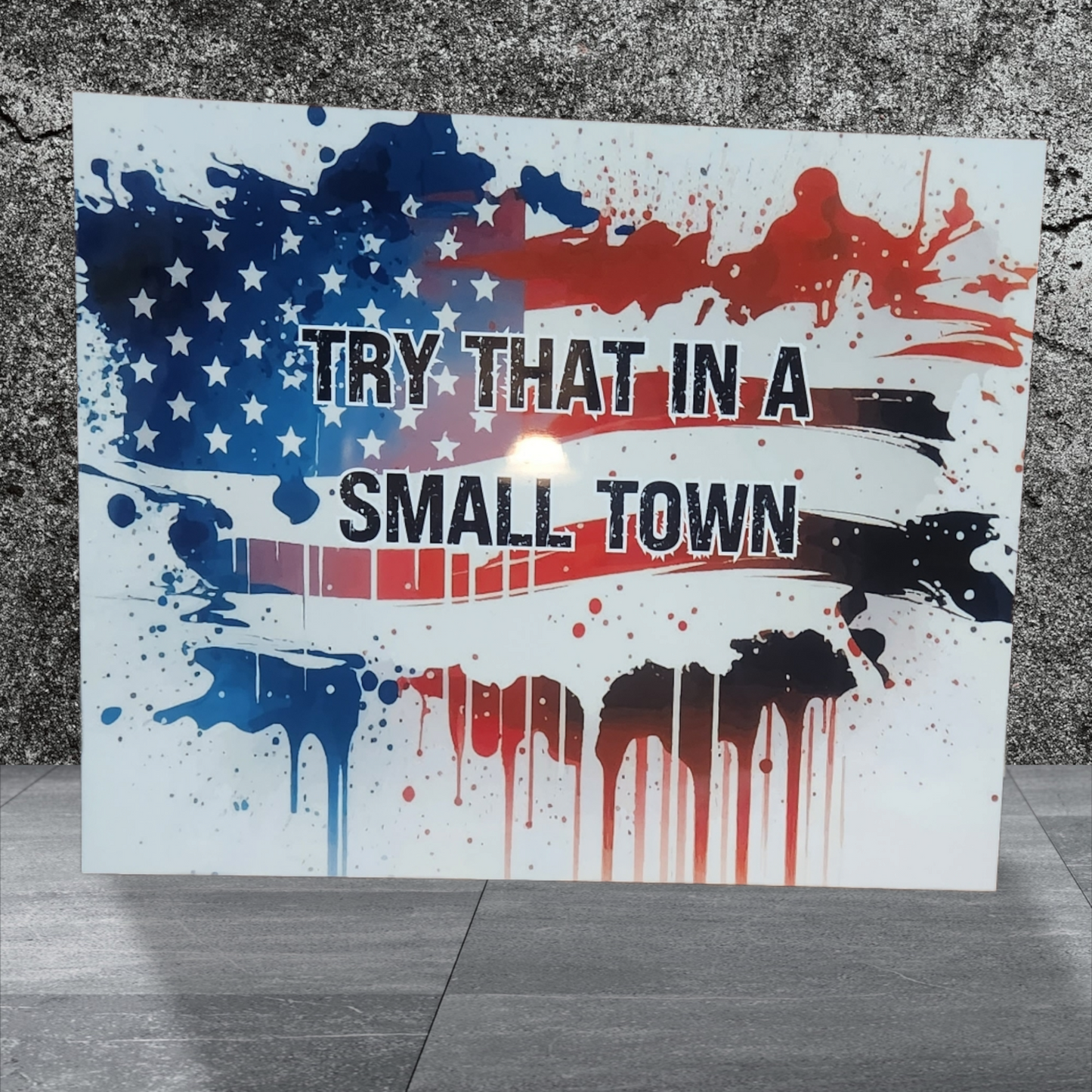 Try that in a Small Town