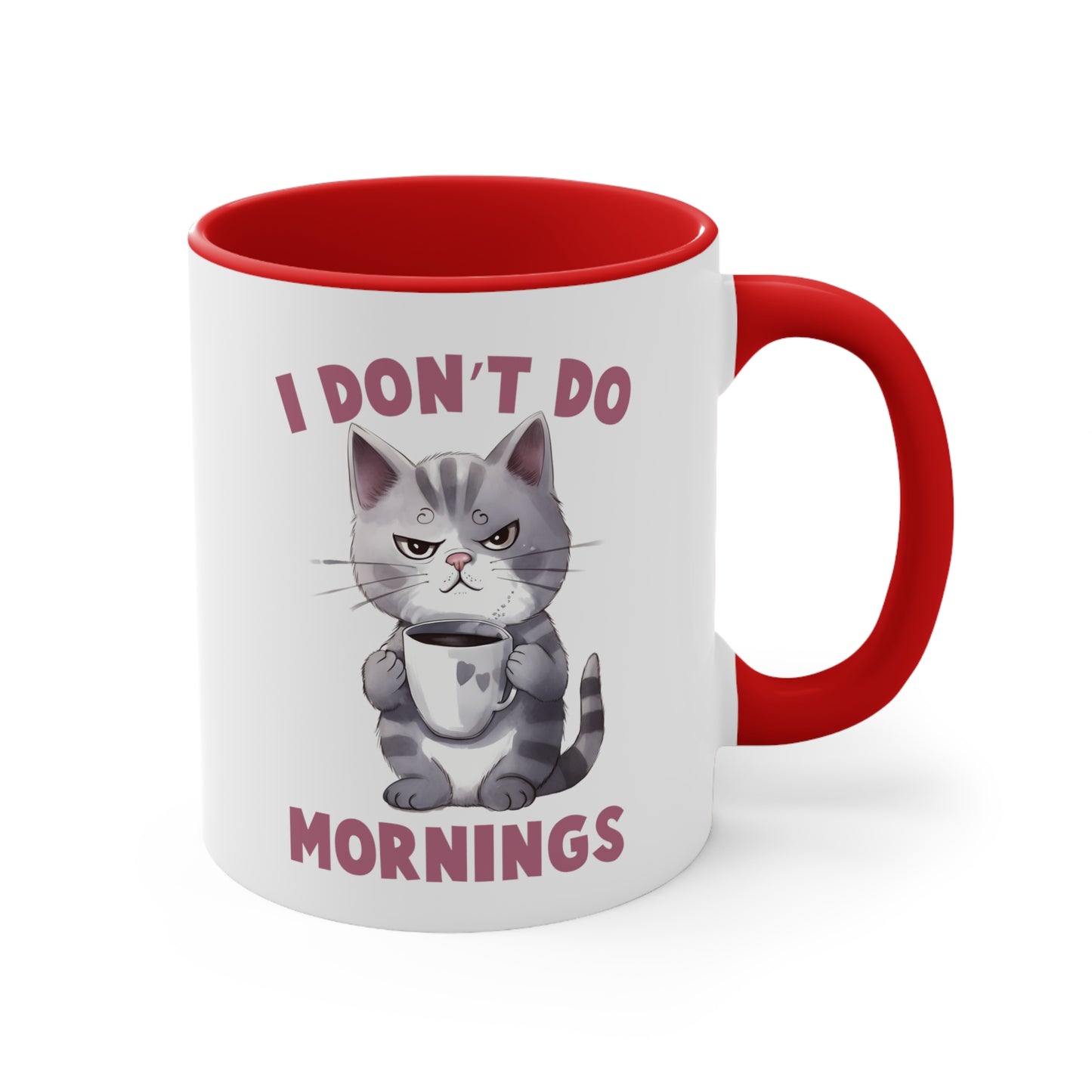 I Don't Do Morning Cat Accent Coffee Mug, 11oz