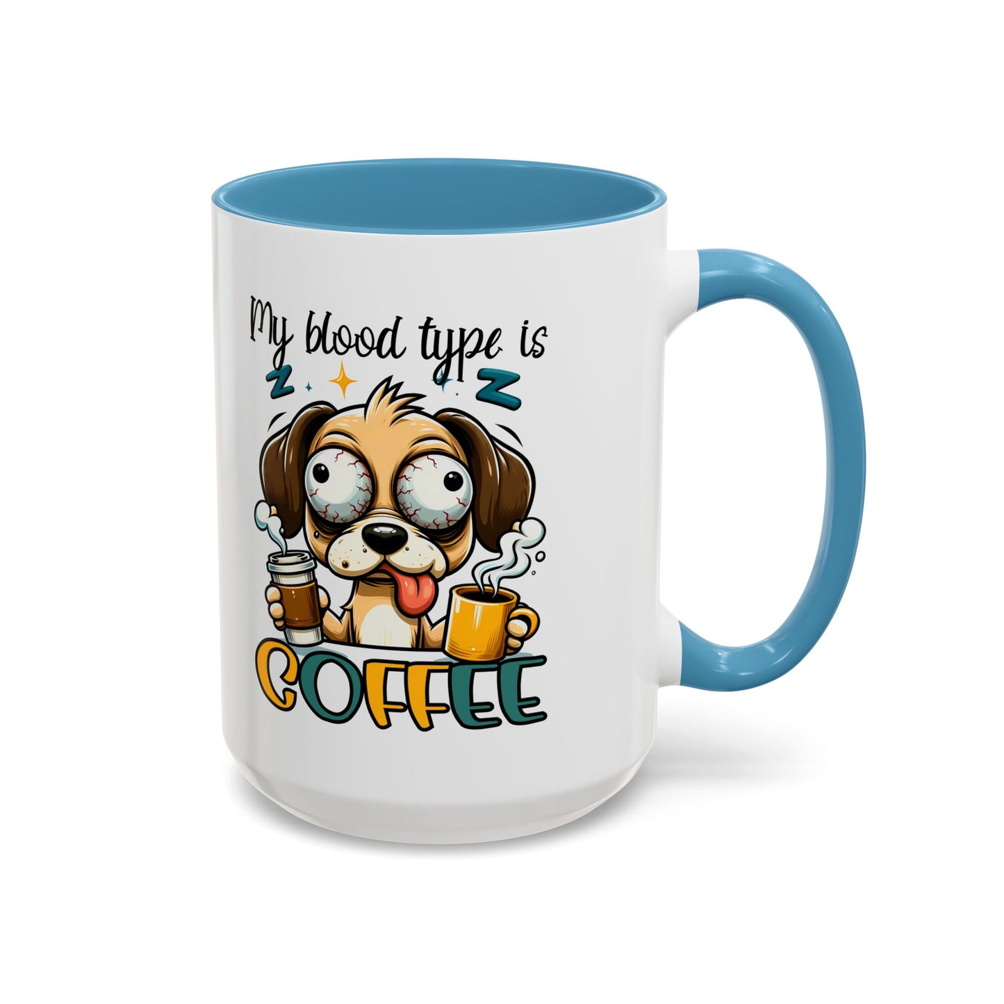 My Blood Type is Coffee Dog Mug - Fun Accent Coffee Cup for Dog Lovers