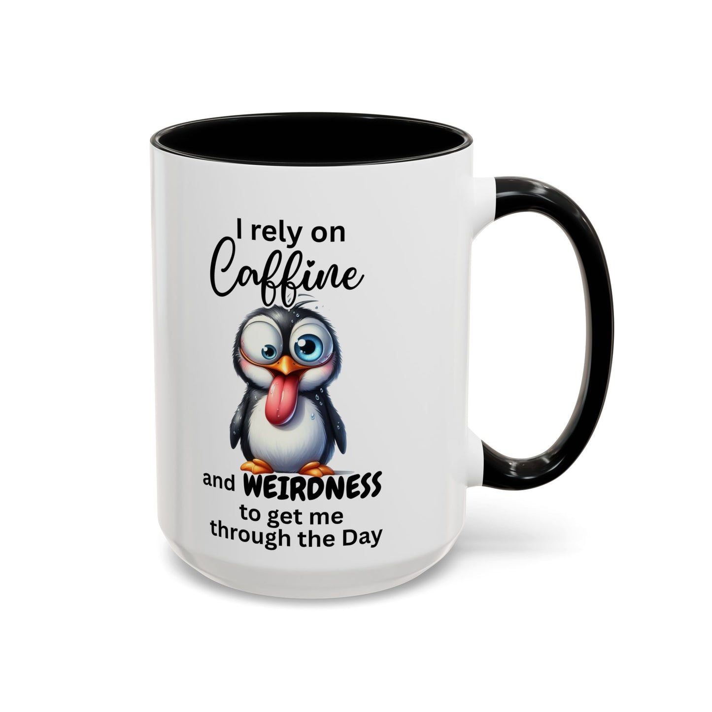 I Rely on Caffeine and Weirdness Mug | Accent Coffee Mug Penguin