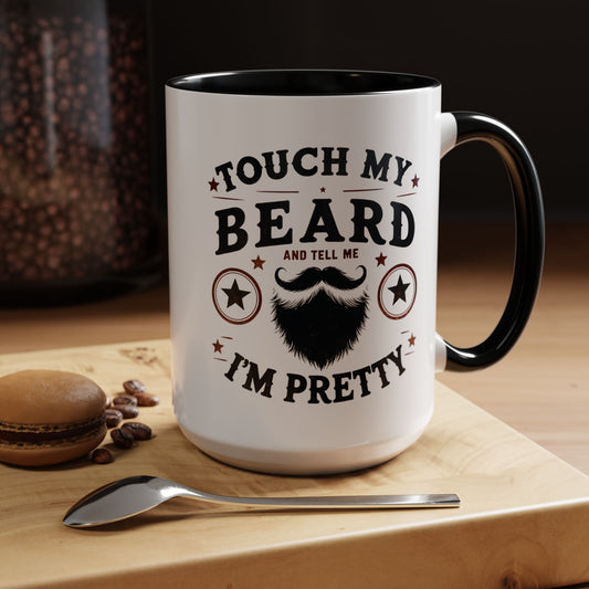 Touch My Beard I'm Pretty Mug | Accent Coffee Mug, 15oz