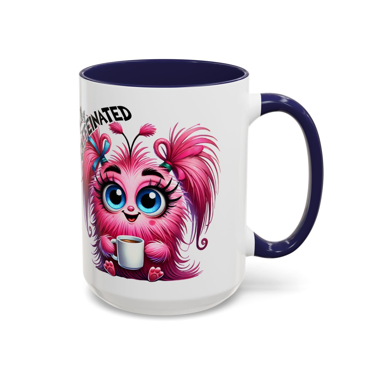Cute Pink Monster Really Caffeinated Mug | Accent Coffee Mug