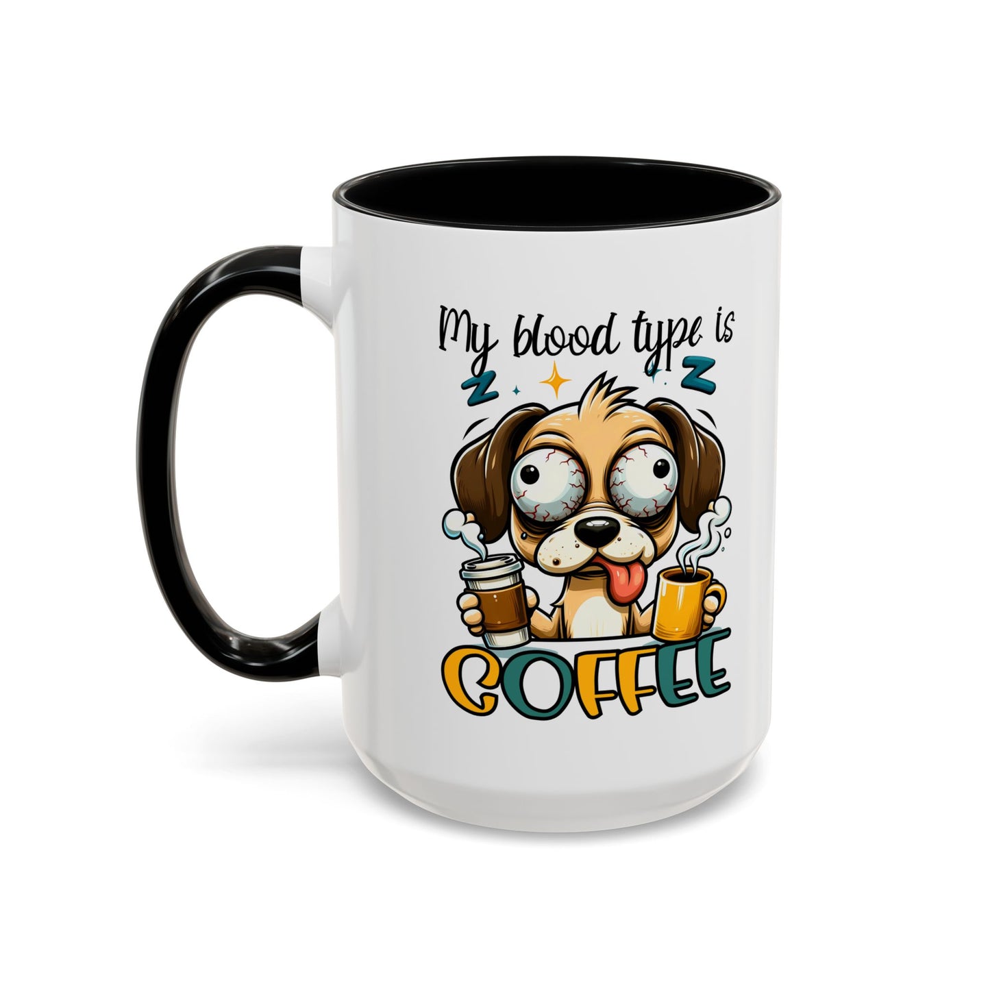 My Blood Type is Coffee Dog Mug - Fun Accent Coffee Cup for Dog Lovers