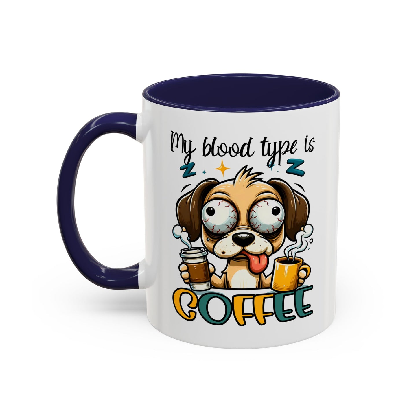 My Blood Type is Coffee Dog Mug - Fun Accent Coffee Cup for Dog Lovers