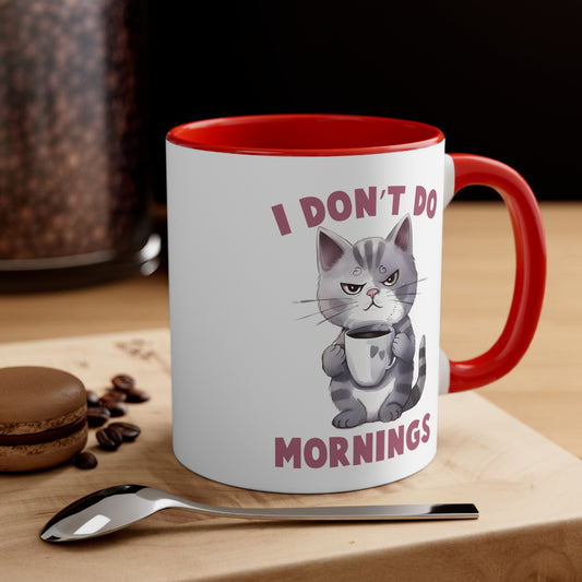 I Don't Do Morning Cat Accent Coffee Mug, 11oz