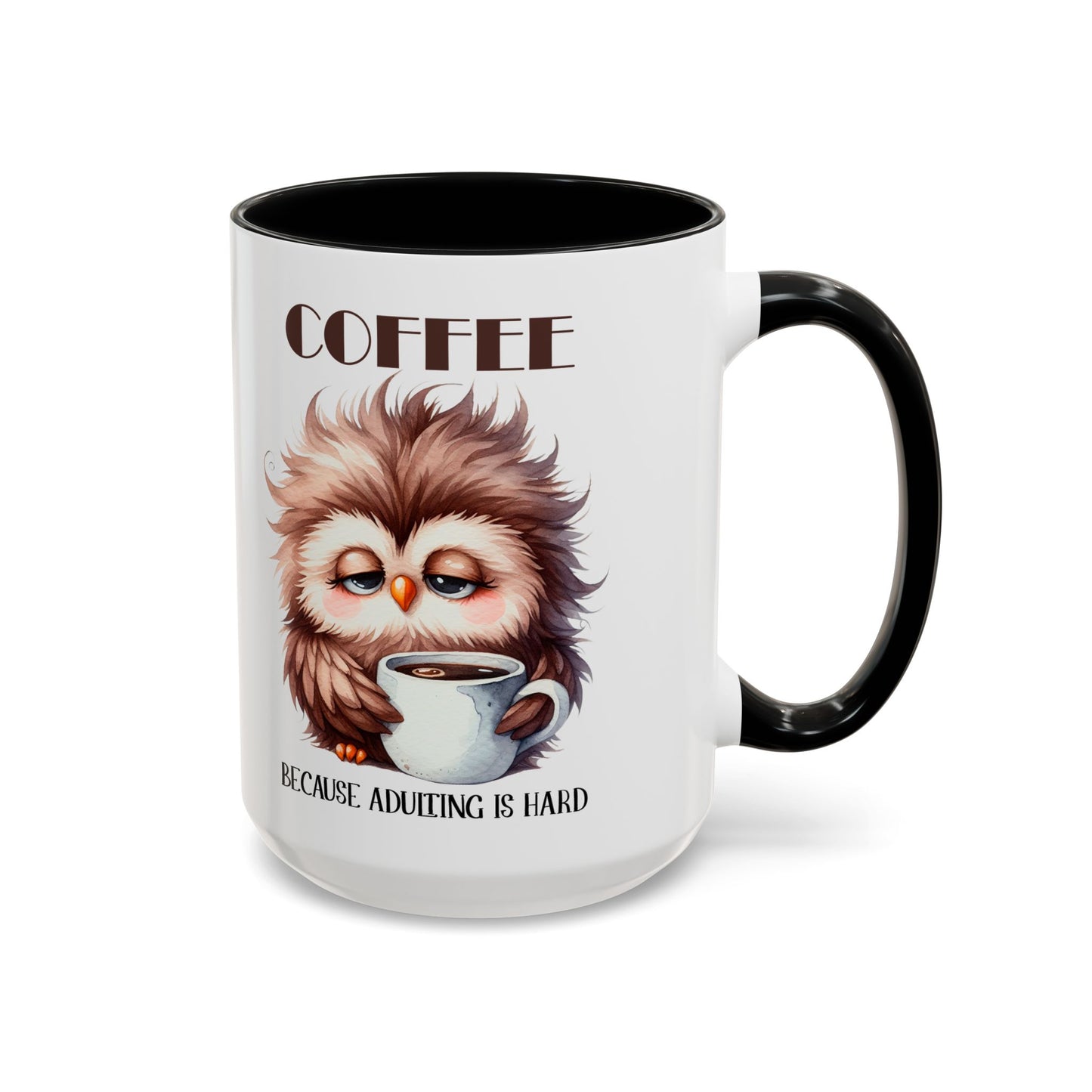 Sleepy Owl Coffee Mug | Because Adulting Is Hard Accent Mug