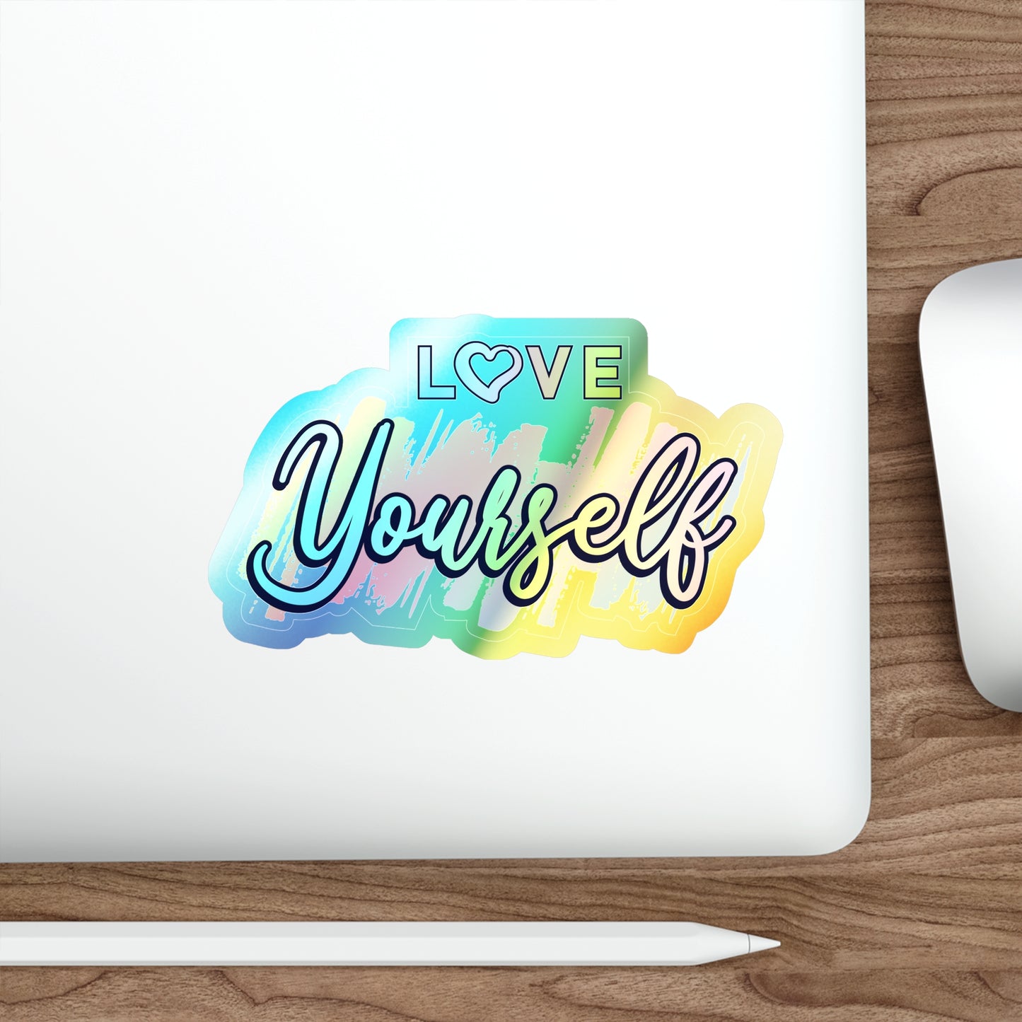 Inspiring Holographic Stickers - 'Love Yourself' Die-cut Design for Self-Care and Motivation