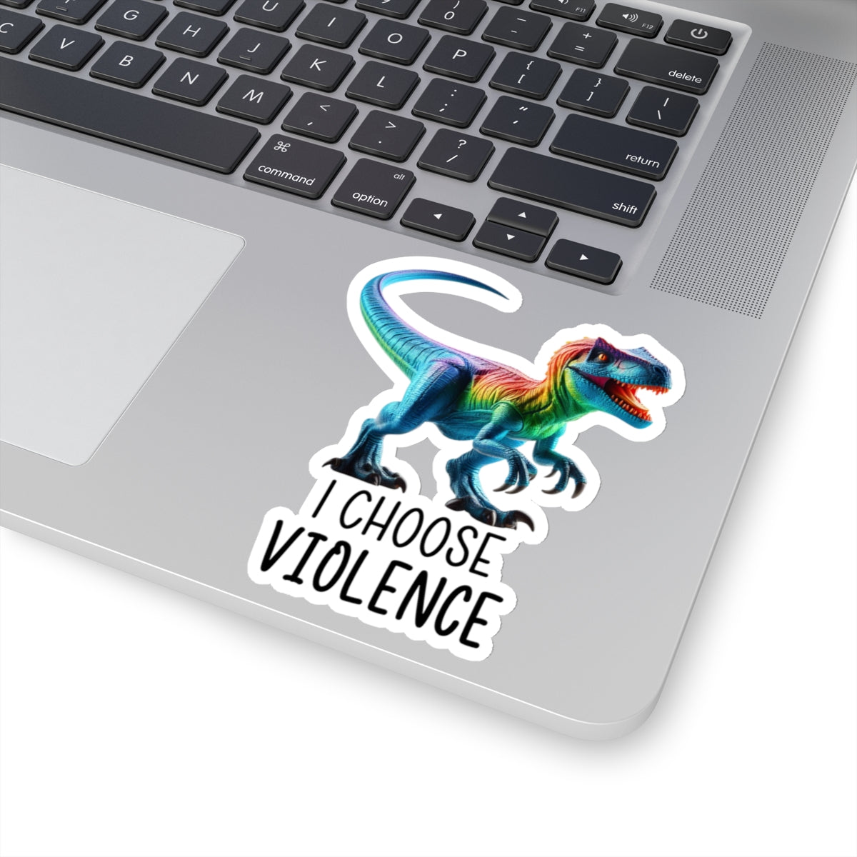 Rainbow Raptor -Cut Sticker - 'I Choose Violence'