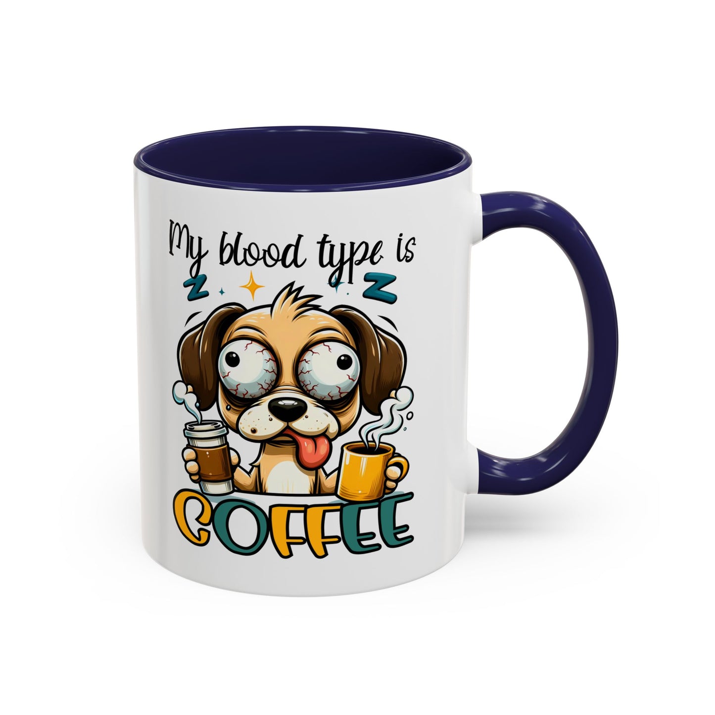 My Blood Type is Coffee Dog Mug - Fun Accent Coffee Cup for Dog Lovers