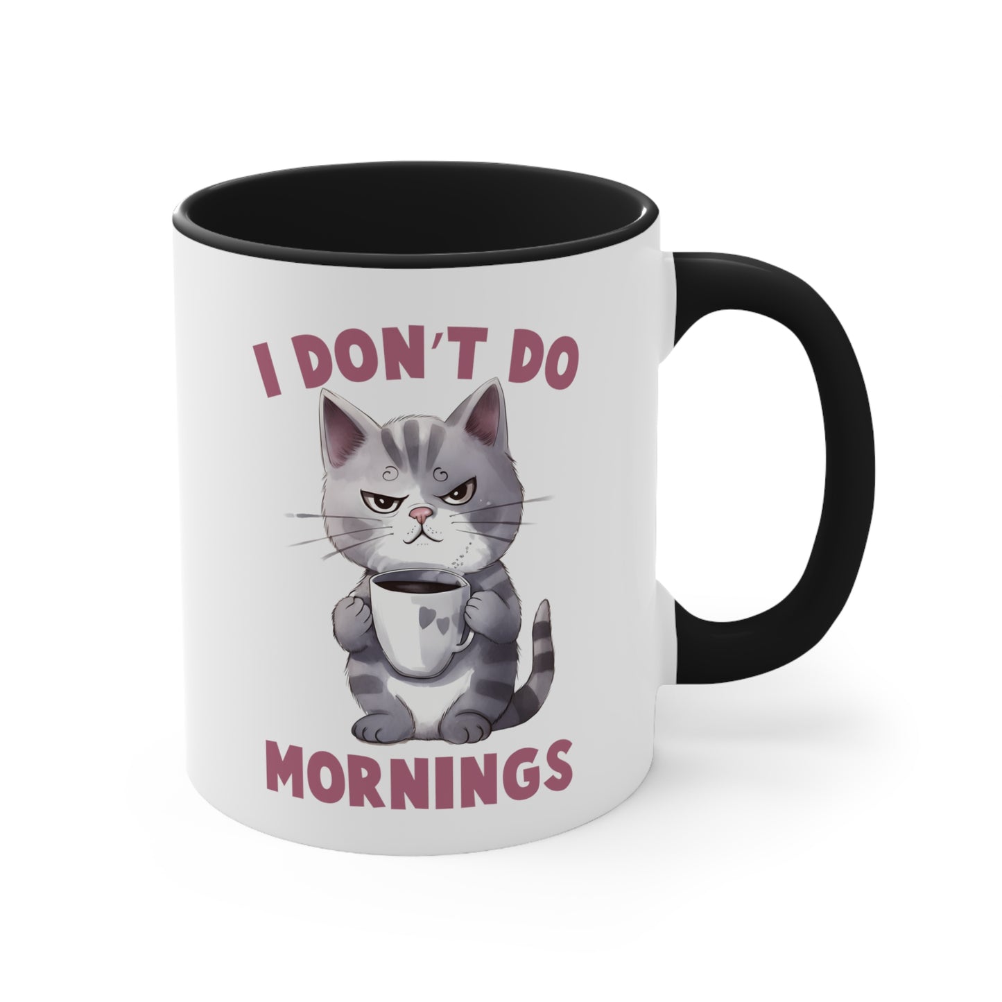 I Don't Do Morning Cat Accent Coffee Mug, 11oz