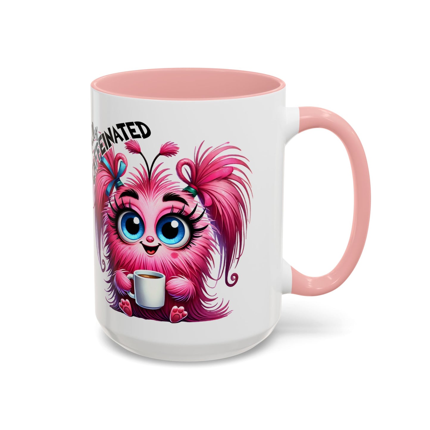 Cute Pink Monster Really Caffeinated Mug | Accent Coffee Mug