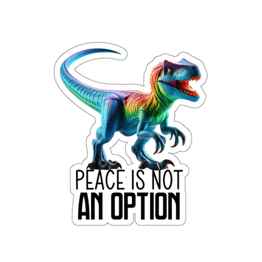 Rainbow Raptor Kiss-Cut Stickers - "Peace is Not an Option" for Fun Decor